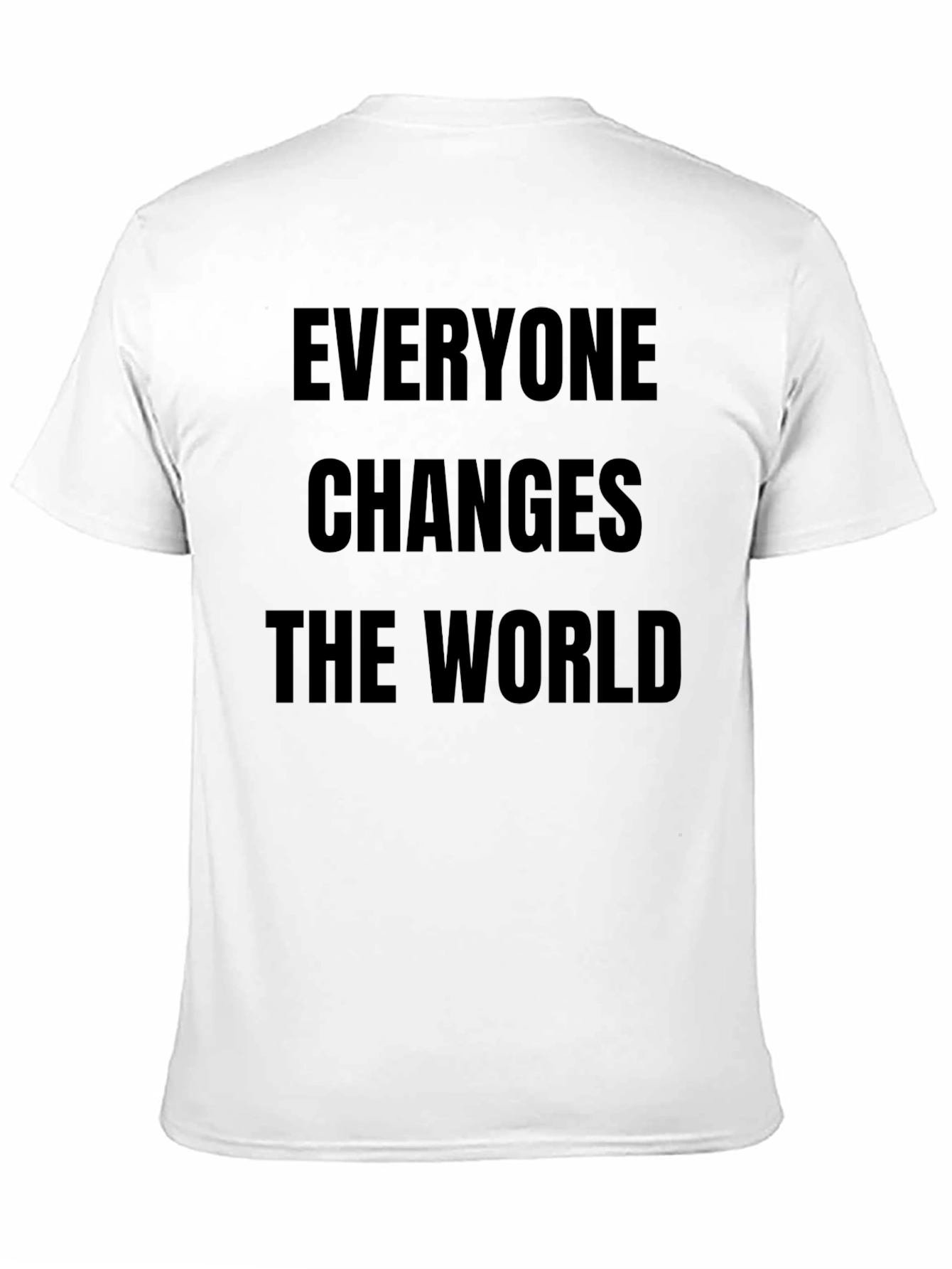 Black Everyone Changes The World T-Shirt - Black view 11