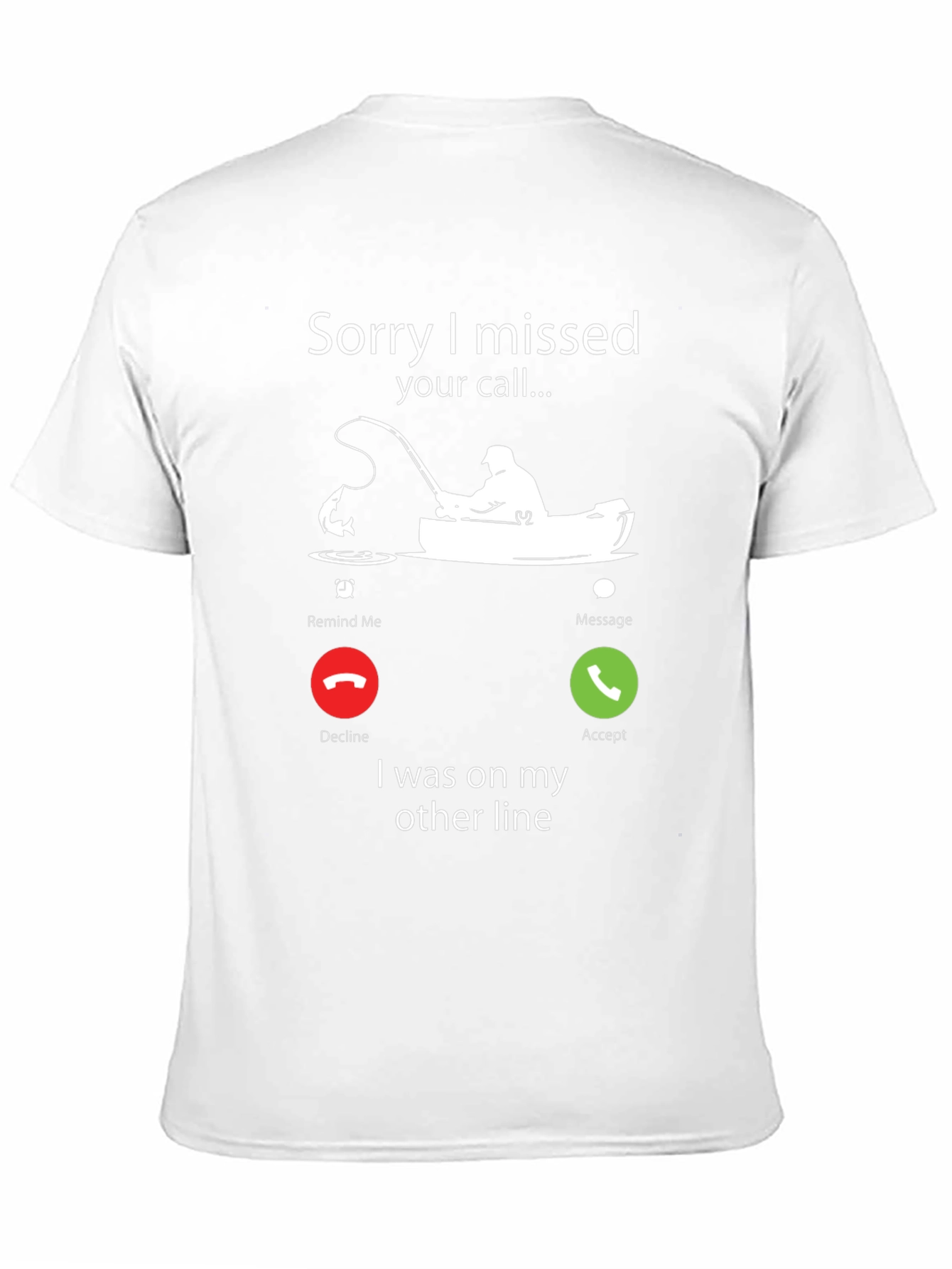 Black Sorry I Missed Your Call Fishing T-Shirt view 11