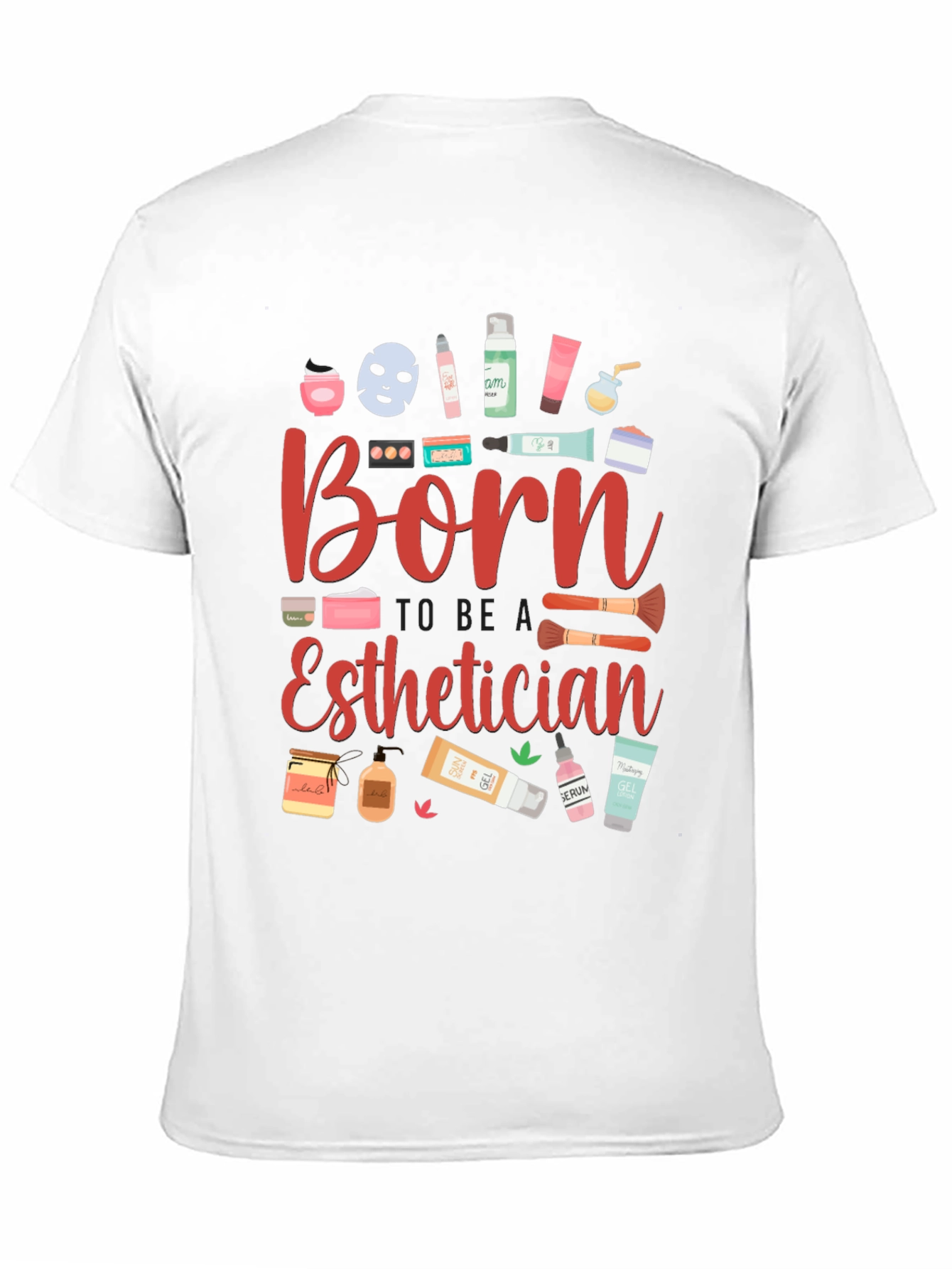 Born Esthetician Graphic T-Shirt - 11