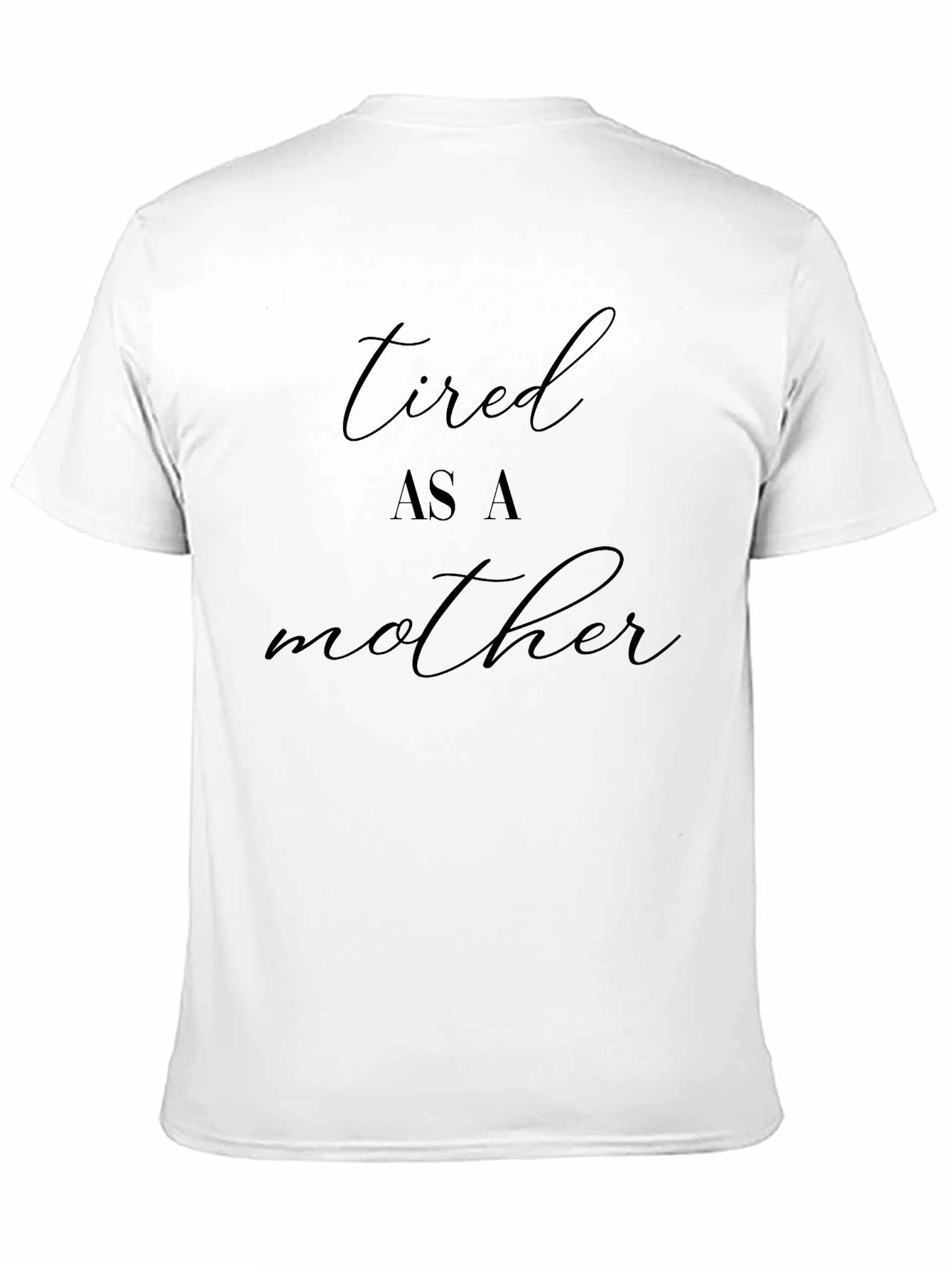 Black Tired As A Mother Black T-Shirt view 11