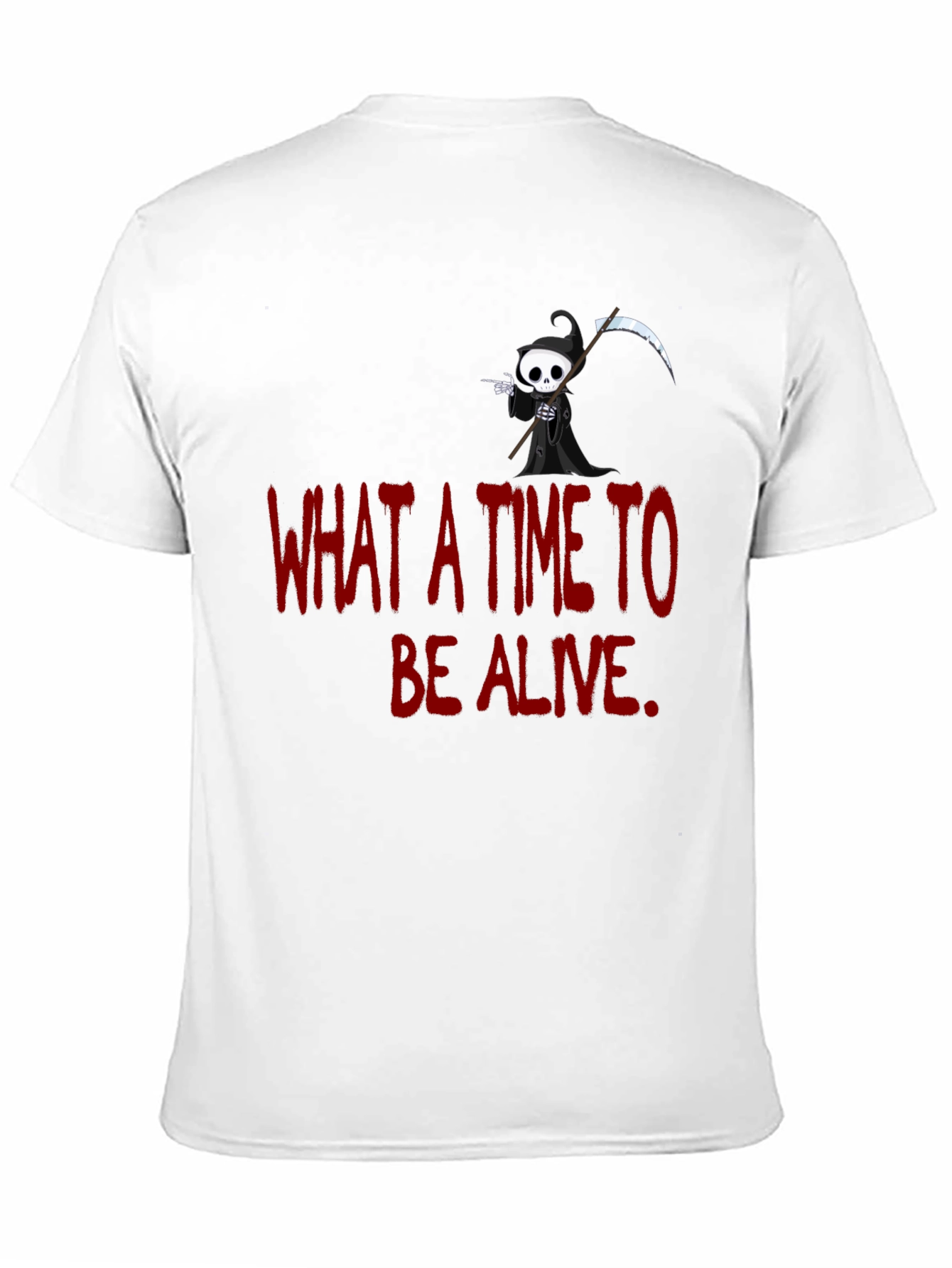 Black Grim Reaper Graphic T-Shirt - "What A Time To Be Alive" view 11