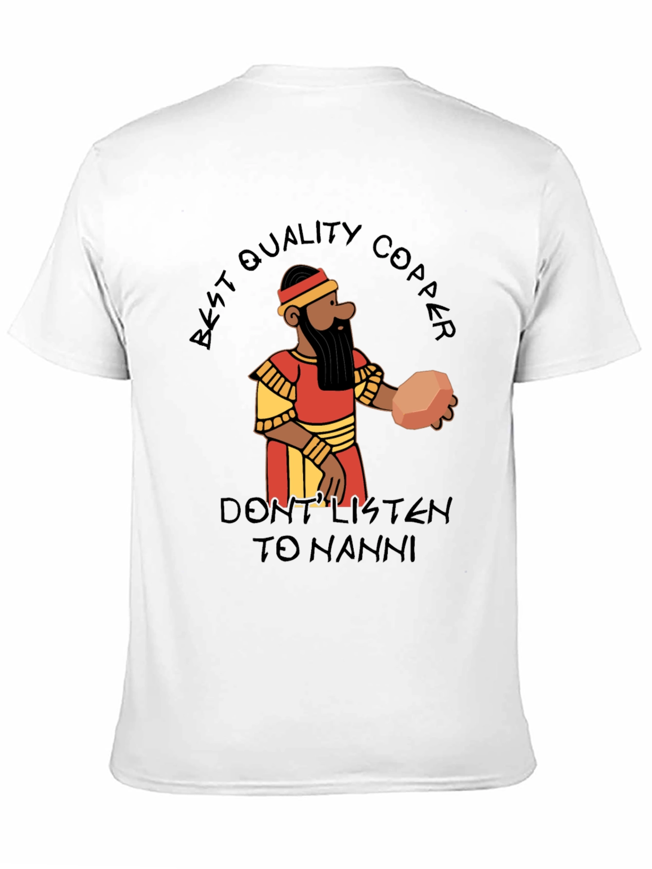 Black Best Quality Copper T-Shirt - Don't Listen to Nanni!  view 11