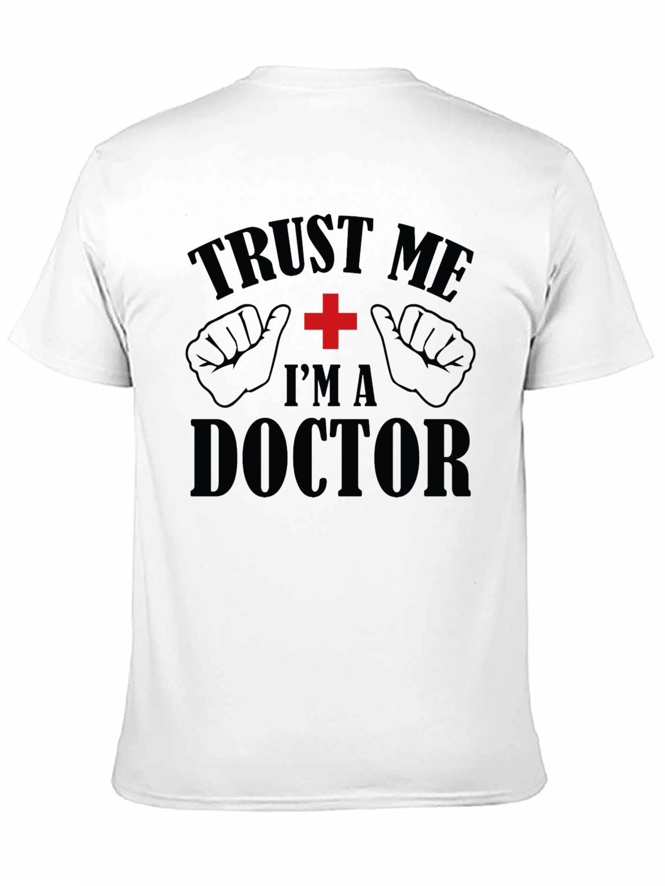 Black Trust Me I'm a Doctor T-Shirt Funny Medical Gift Idea view 11
