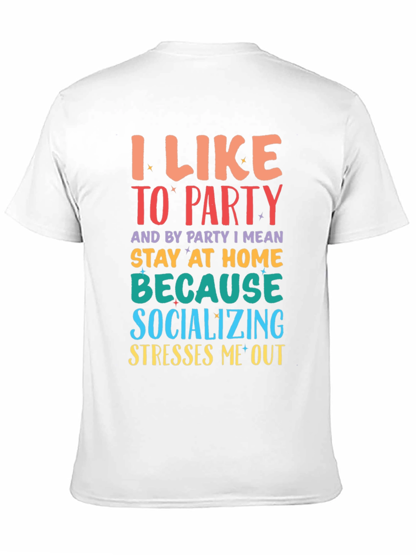 Black I Like to Party Stay At Home Funny T-Shirt view 11