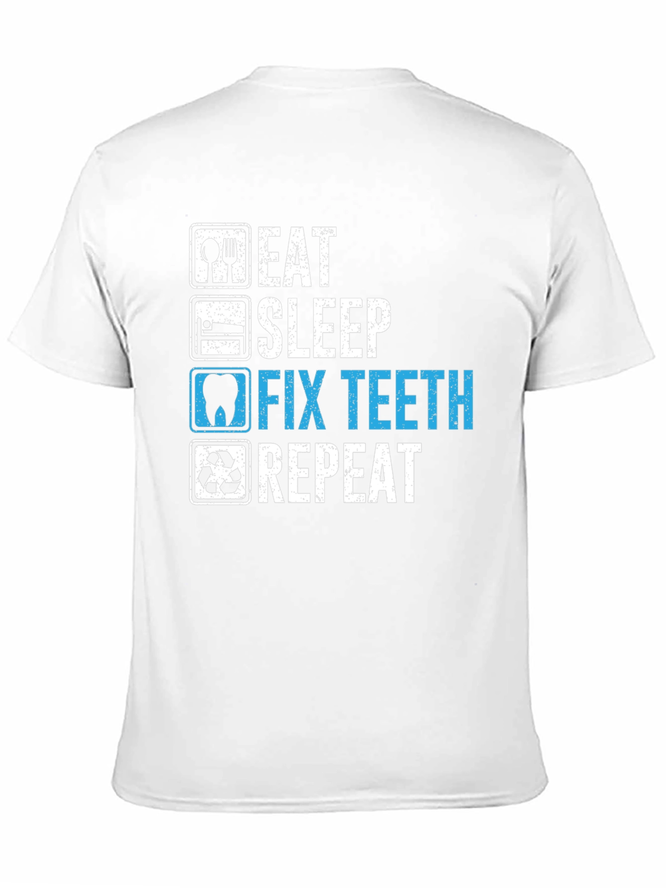 Black Eat Sleep Fix Teeth Repeat T-Shirt - Dentist Humor view 11