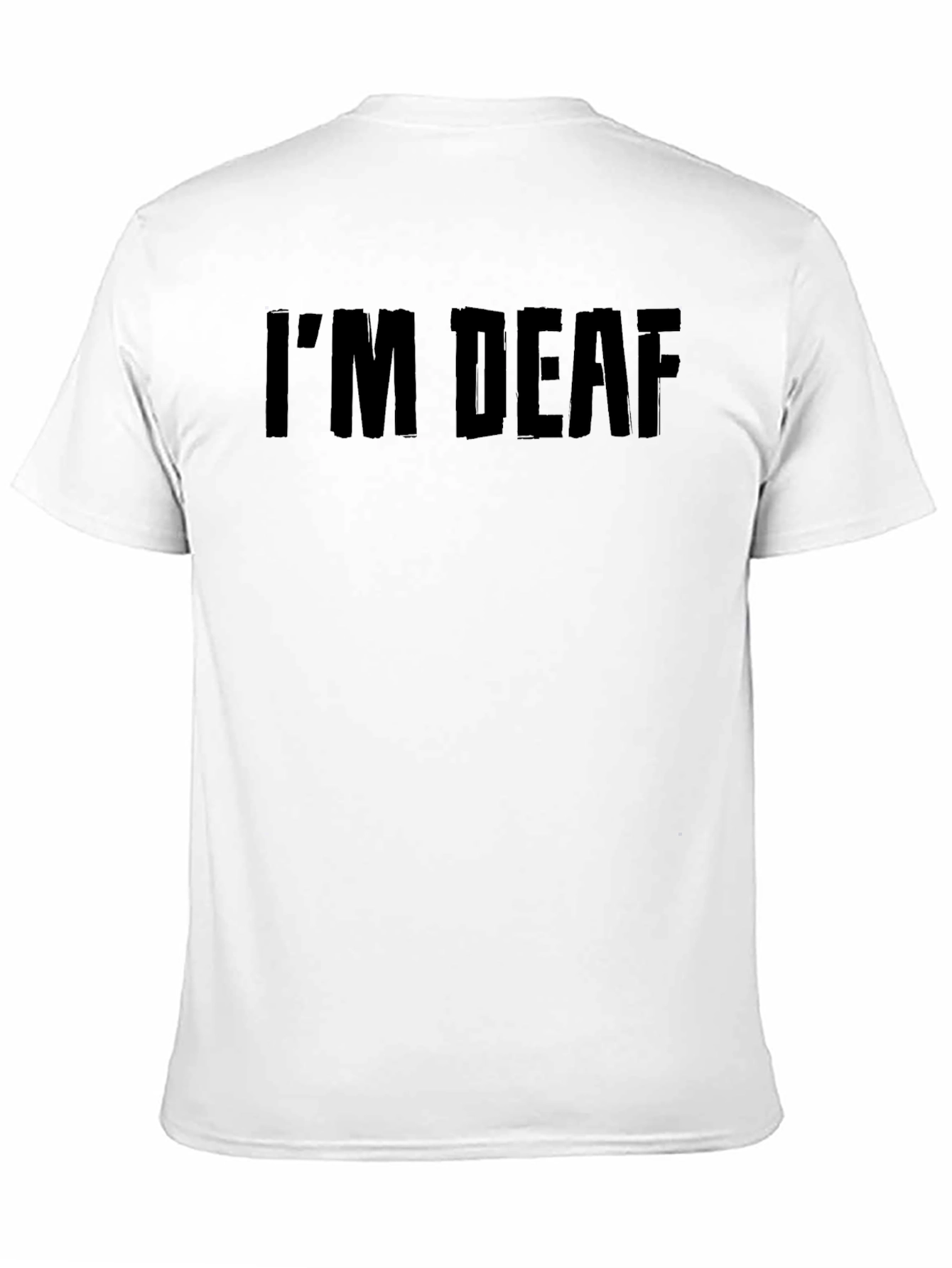 Black I'm Deaf Black T-Shirt - Bold Statement Tee view 11
