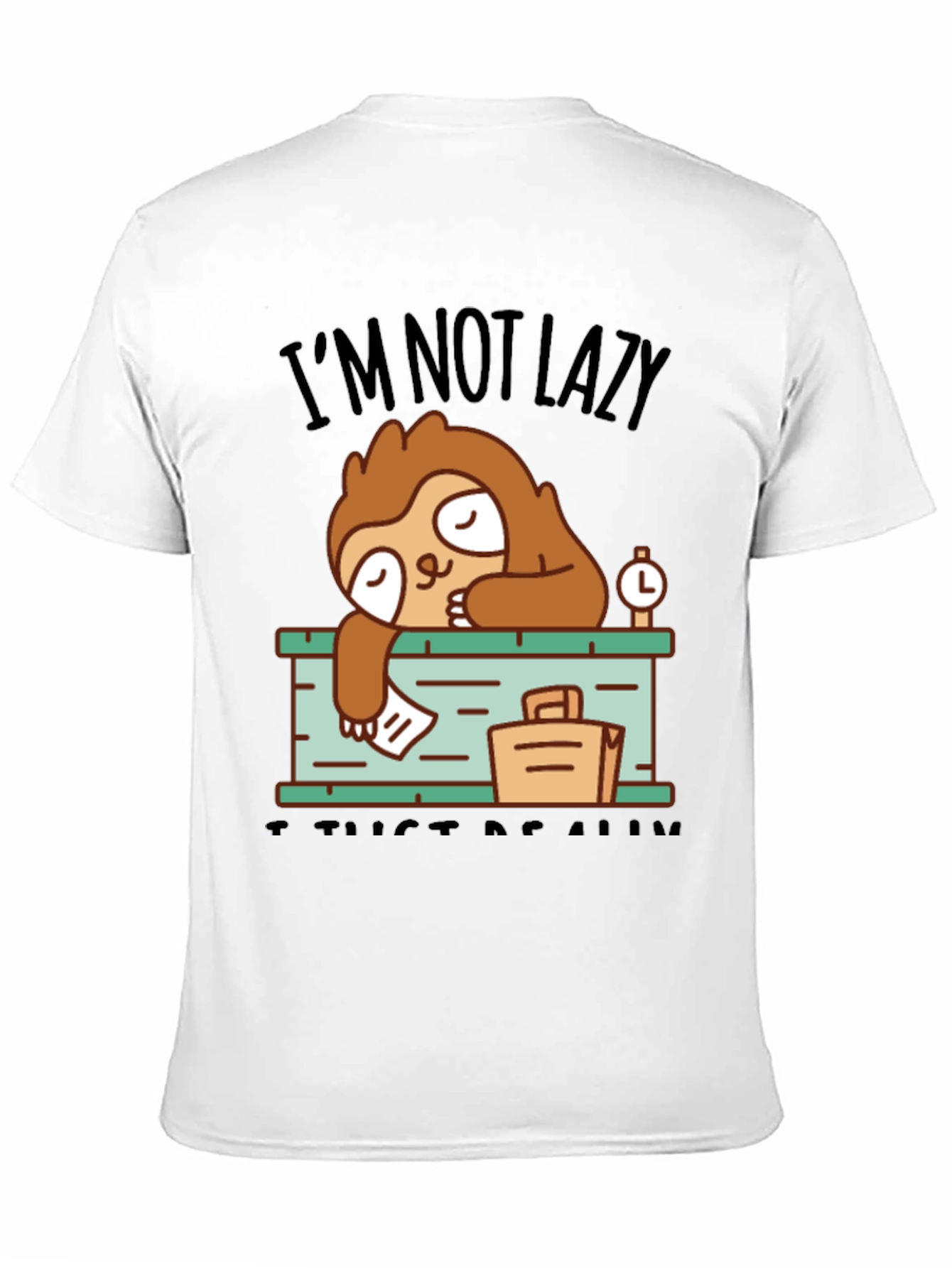 Black I'm Not Lazy Sloth T-Shirt view 11