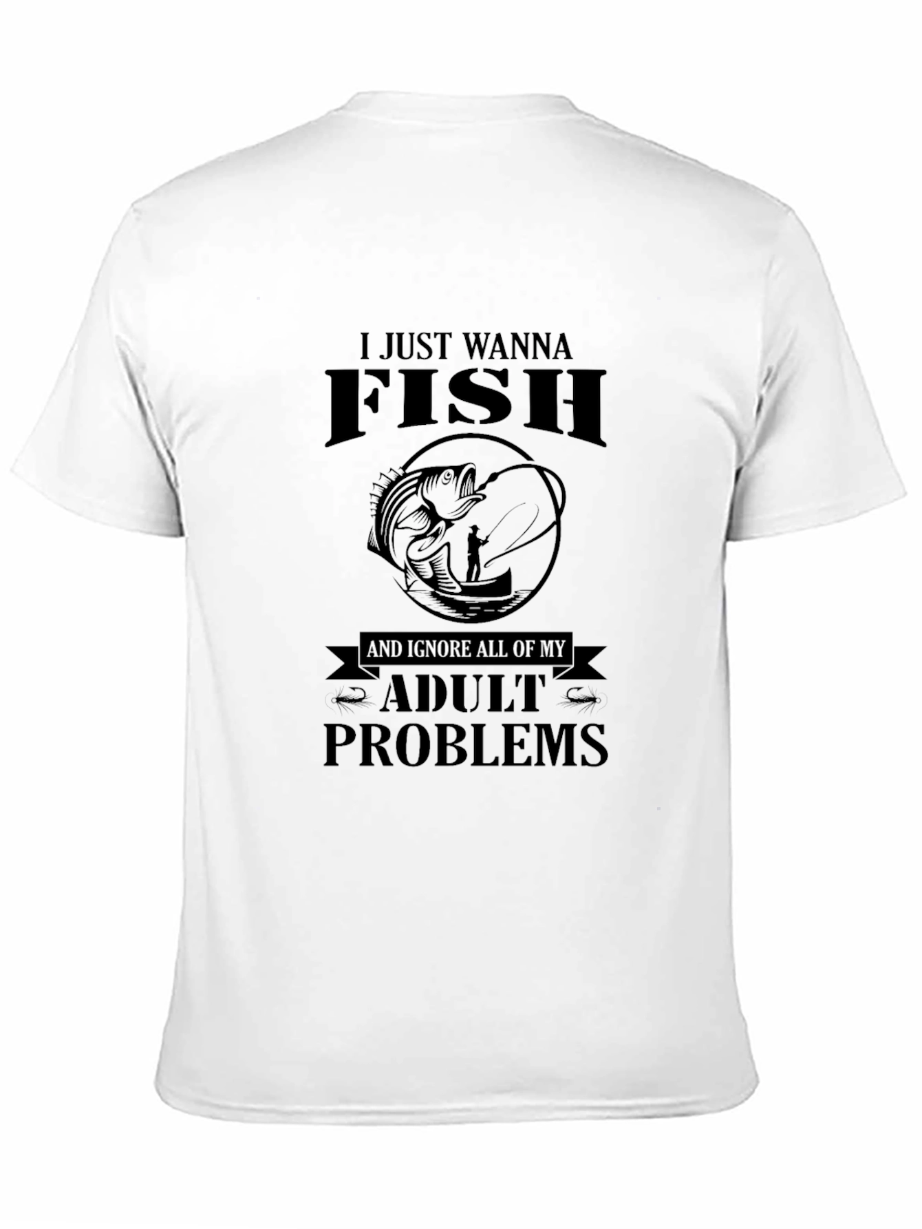 Fishing T-Shirt: Ignore Adult Problems - 11