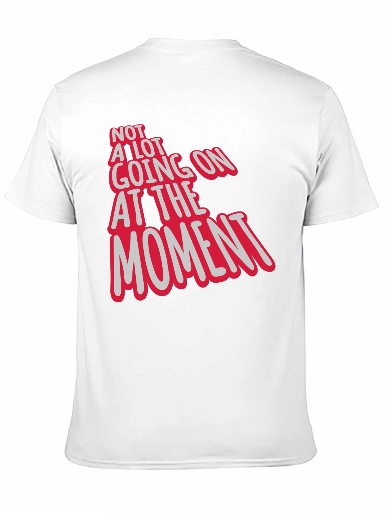 Black Not a Lot Going On At The Moment Tee view 11