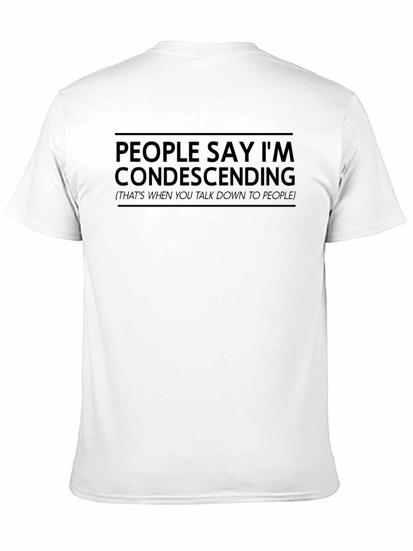 Black Condescending Humor Black T-Shirt view 11