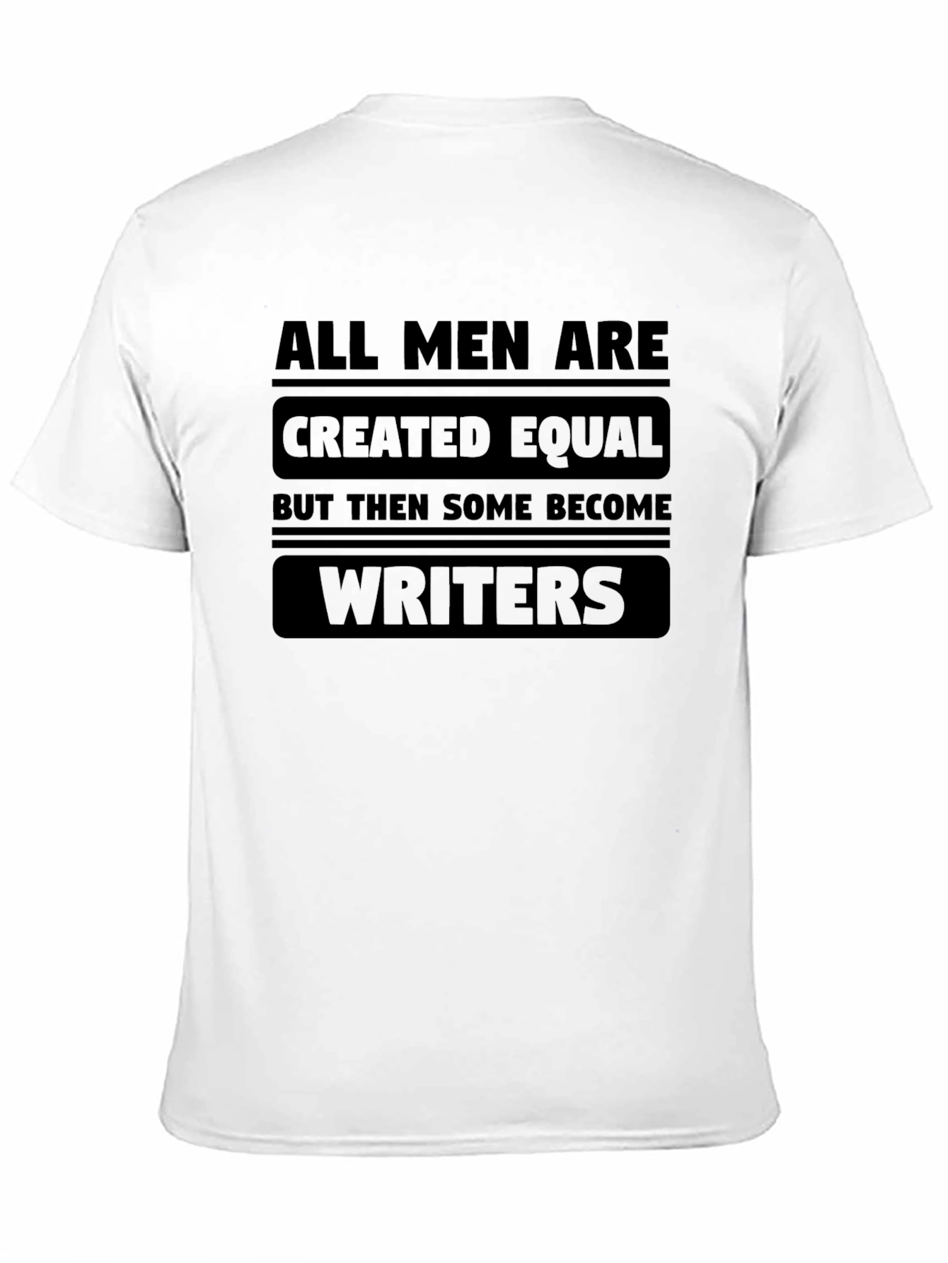 Black All Men Are Created Equal Writers T-Shirt view 11