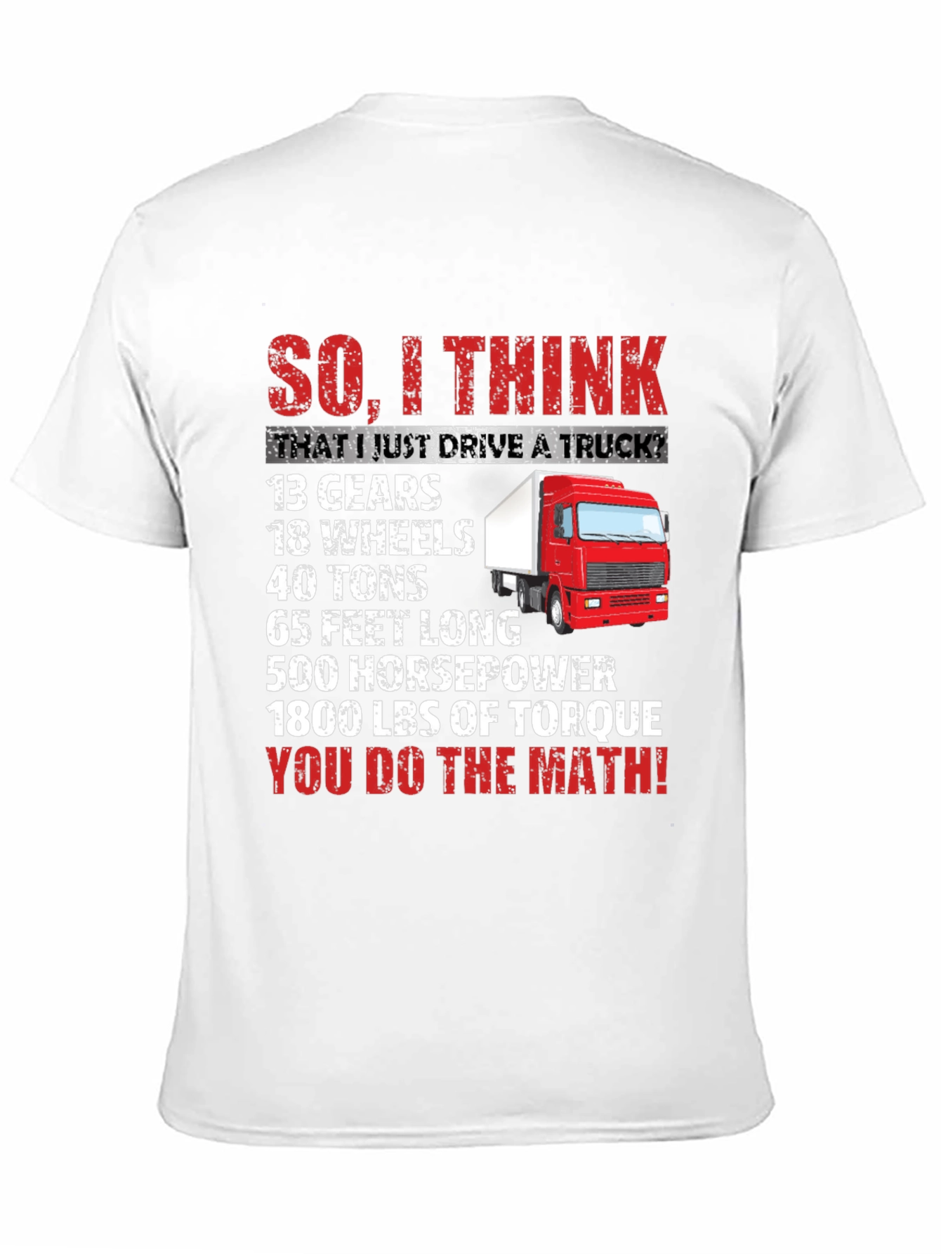 Black Truck Driver Humor T-Shirt: You Do The Math! view 11