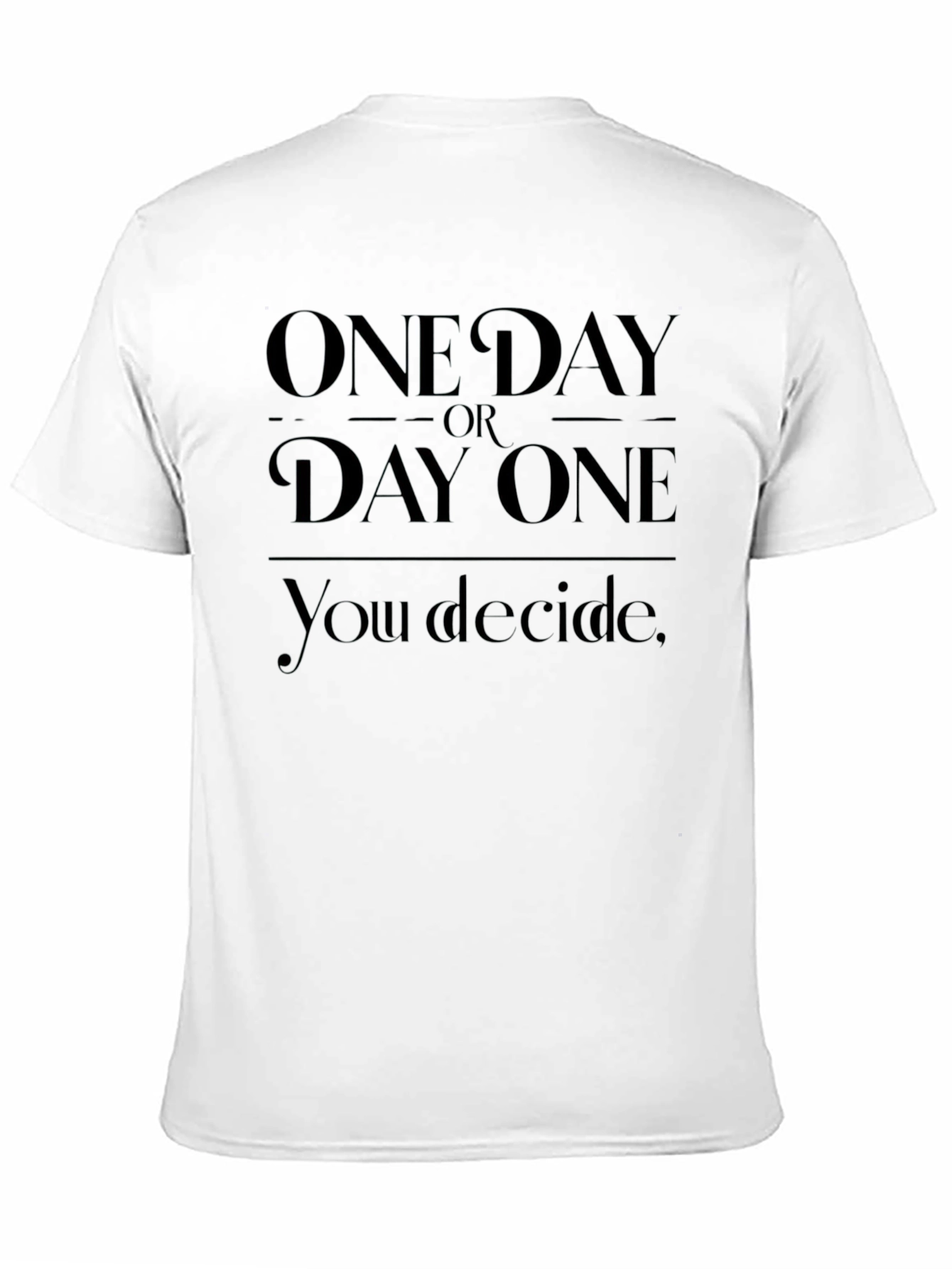 Black Inspirational One Day Or Day One T-Shirt view 11