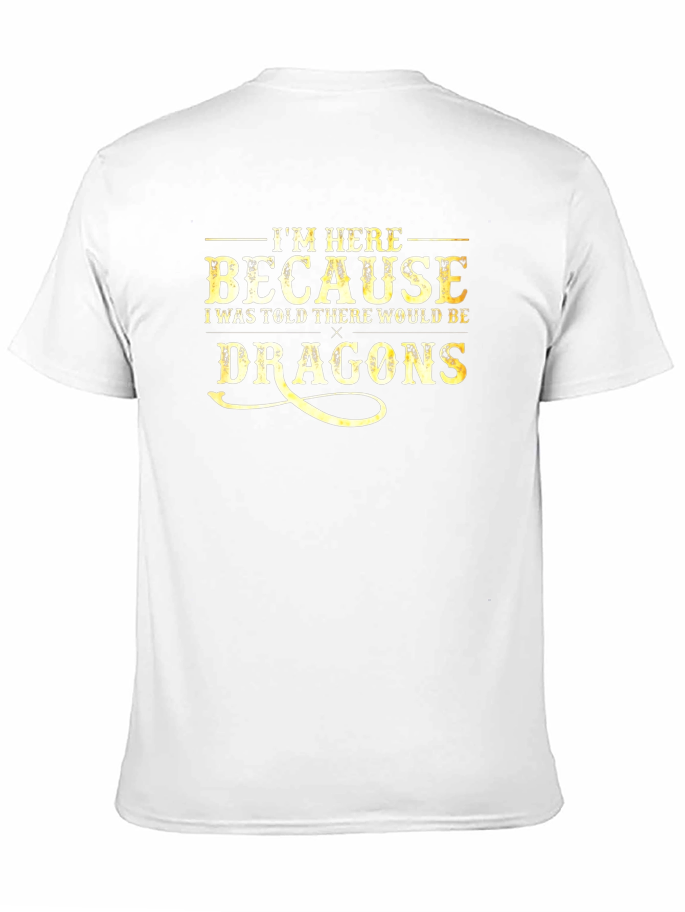 Black I'm Here Because Dragons Funny Graphic Tee view 11