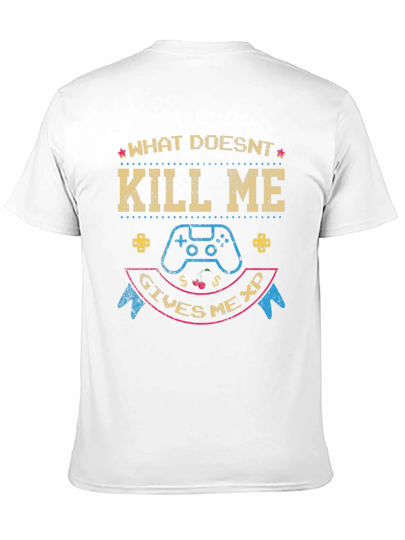 Black Gamer T-Shirt: What Doesn't Kill Me Gives Me XP view 11