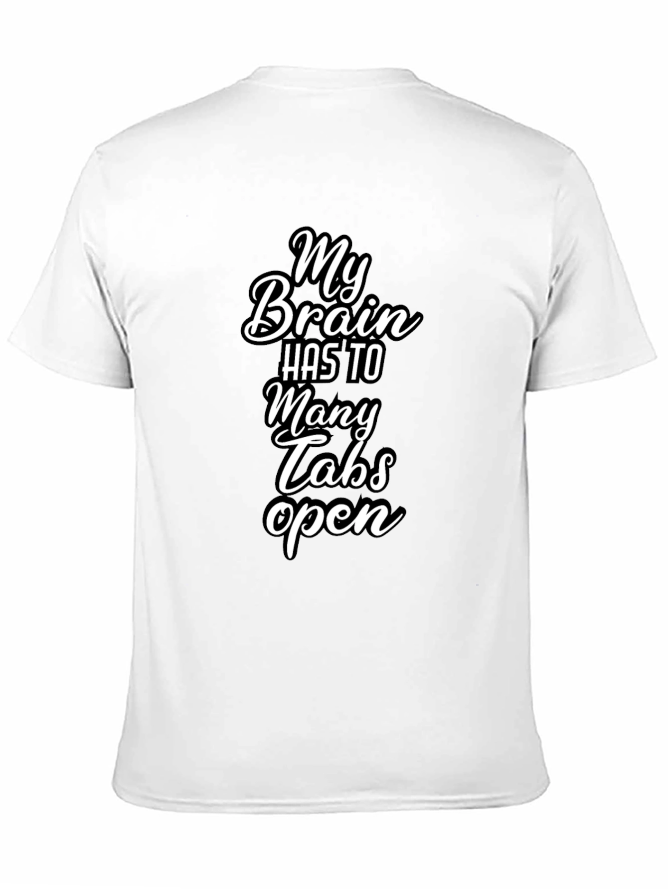 Black My Brain Has Too Many Tabs Open Tee view 11