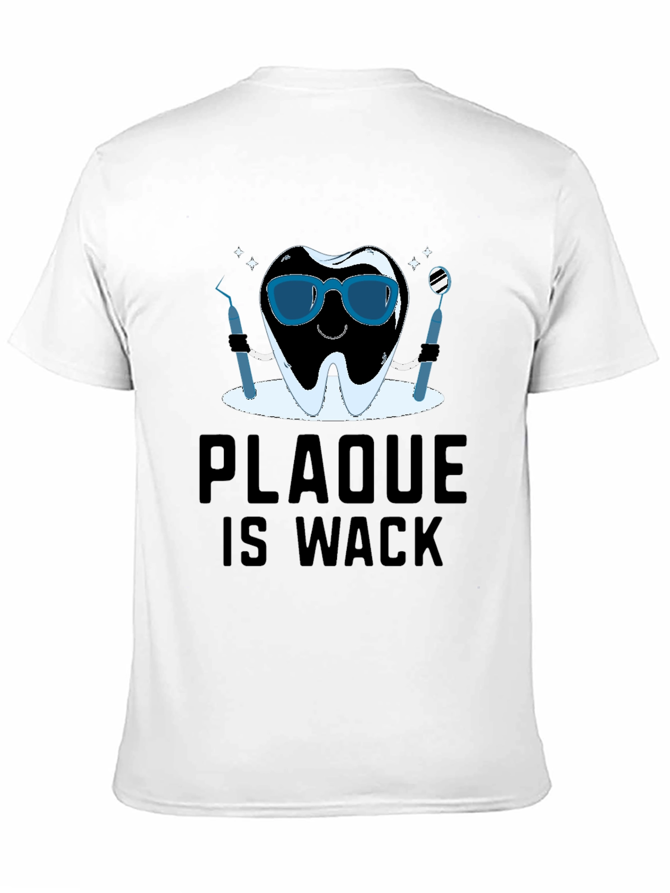 Black Plaque is Wack T-Shirt - Dental Humor Tee view 11