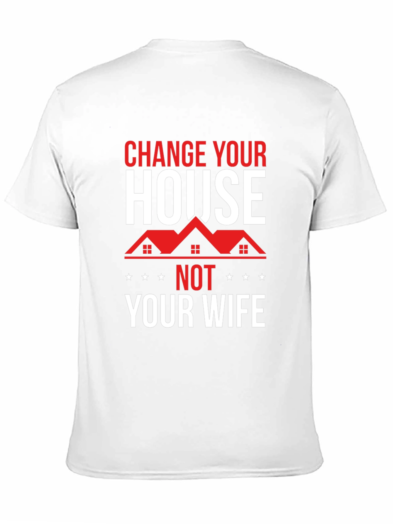 Black Change Your House Not Your Wife Graphic Tee view 11