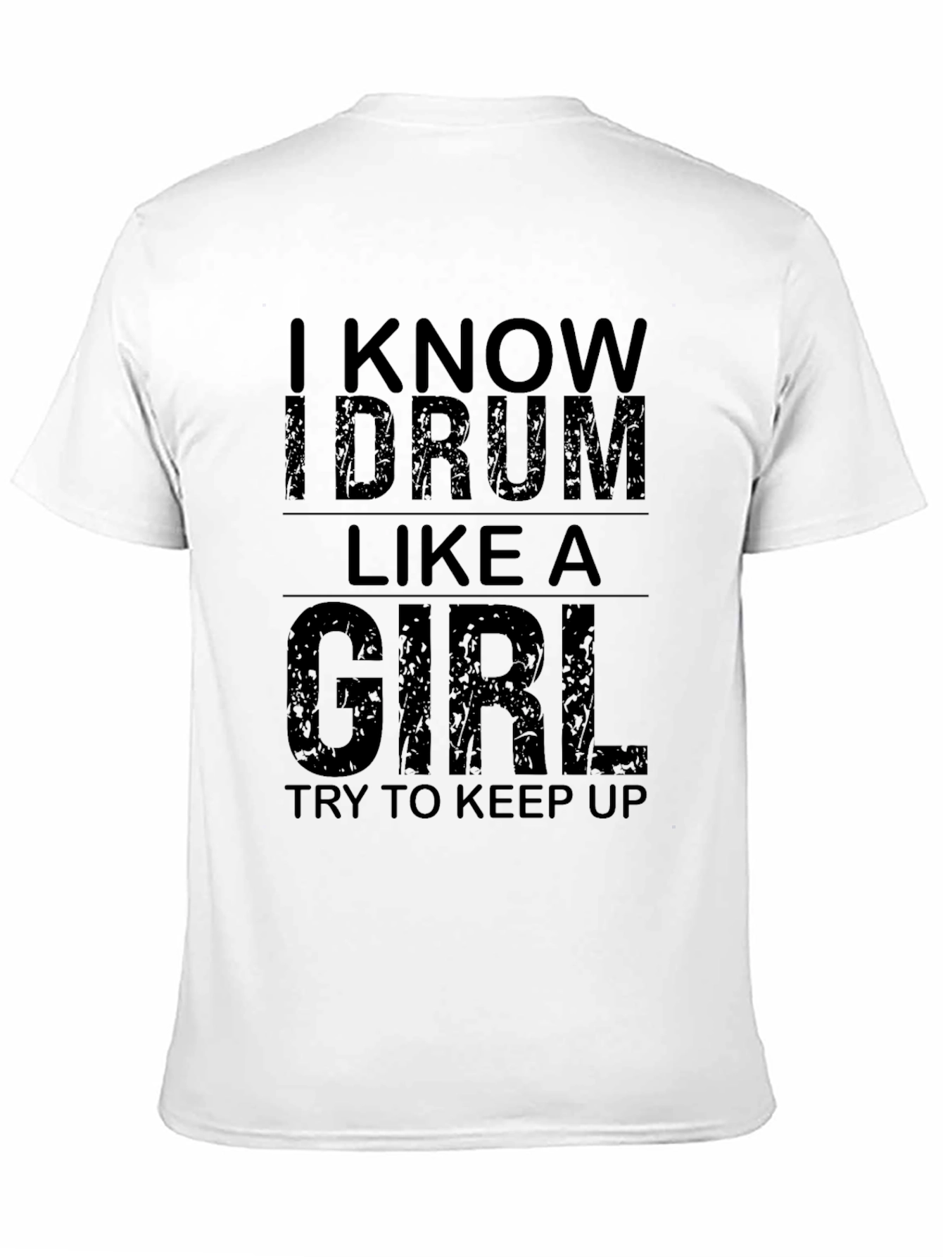 Black I Know I Drum Like A Girl T-Shirt view 11
