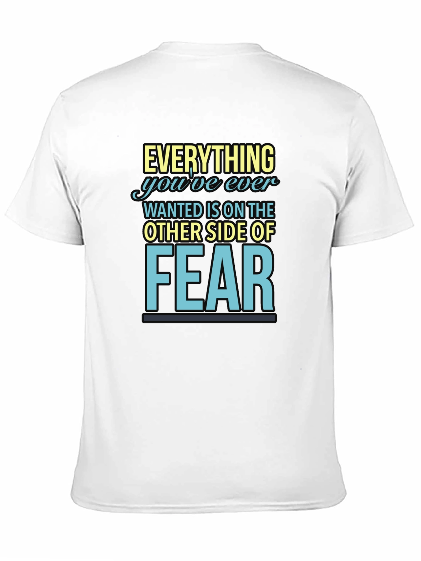 Black Motivational Graphic Tee: Everything You Want is Fear view 11