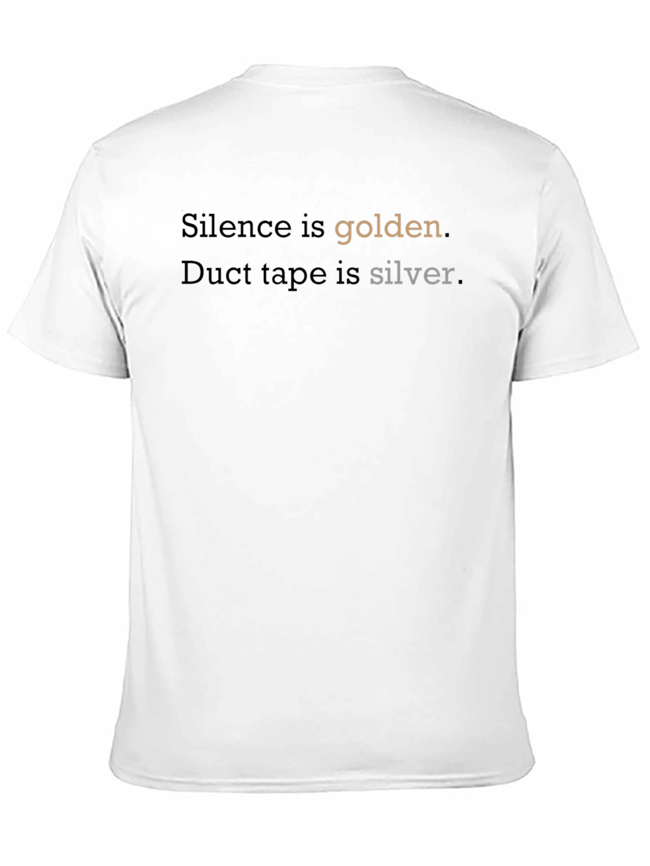 Black Silence is Golden T-Shirt - Funny Graphic Tee view 11