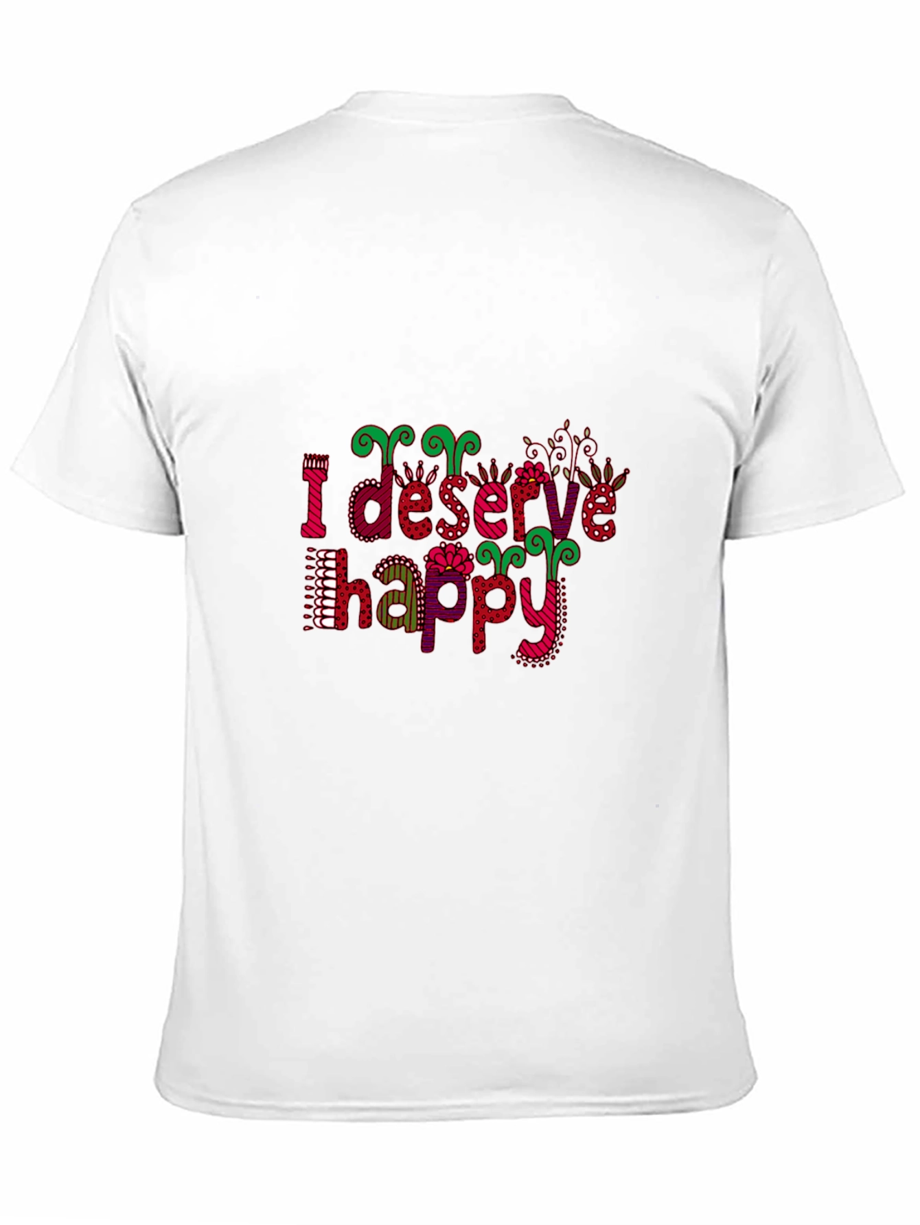 Black I Deserve Happy Graphic Tee - Fun Style view 11