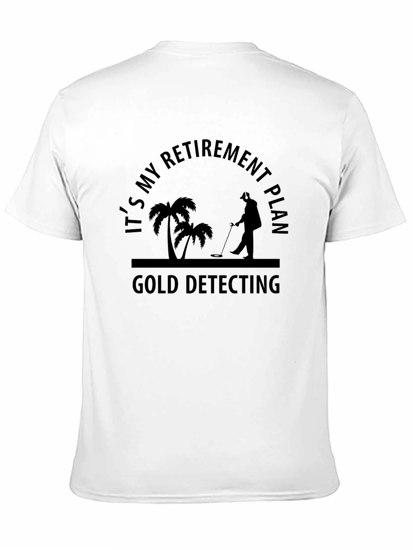 Black Retirement Gold Detecting Black T-Shirt view 11