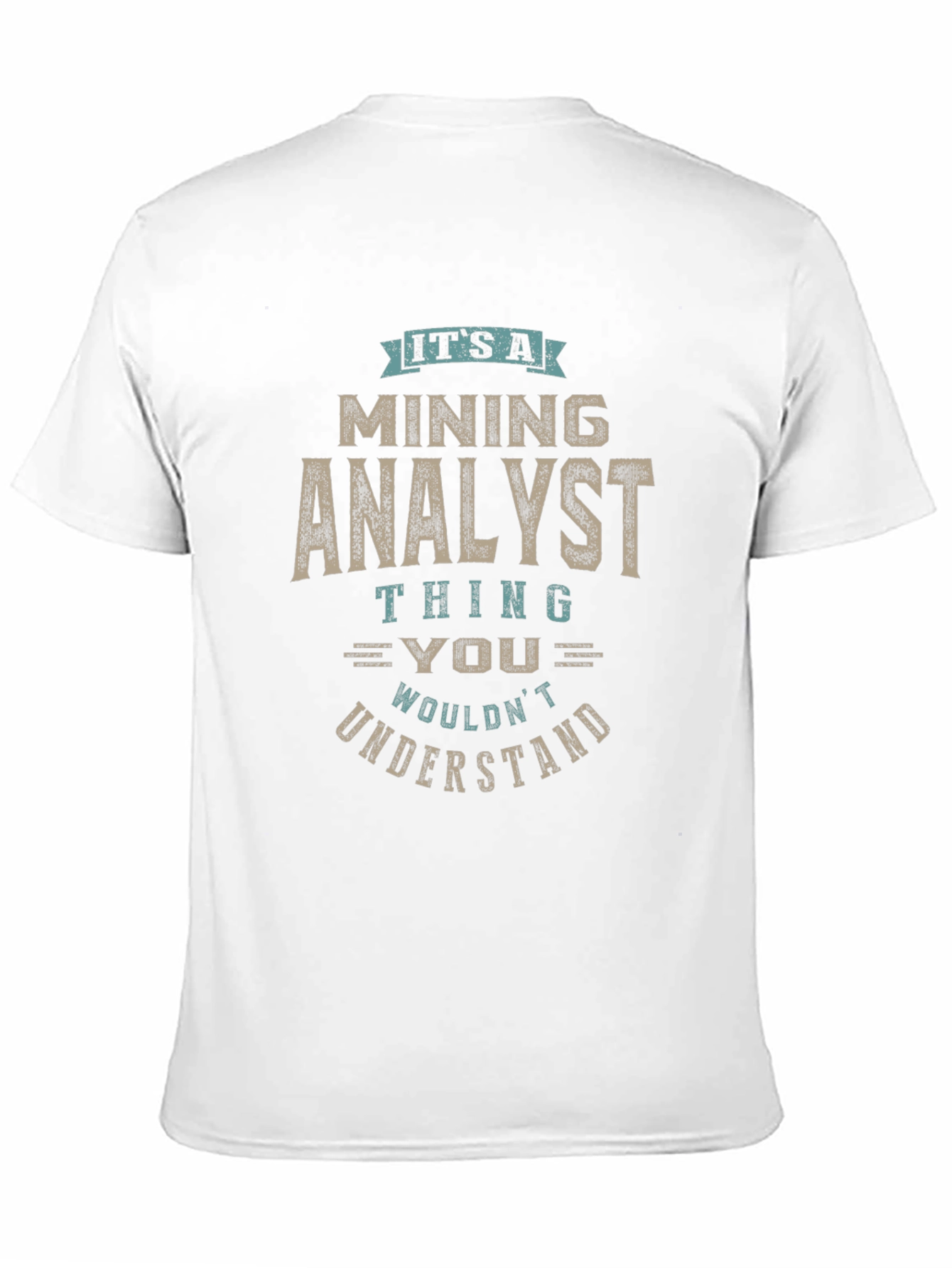 Black Mining Analyst T-Shirt - You Wouldn't Understand view 11