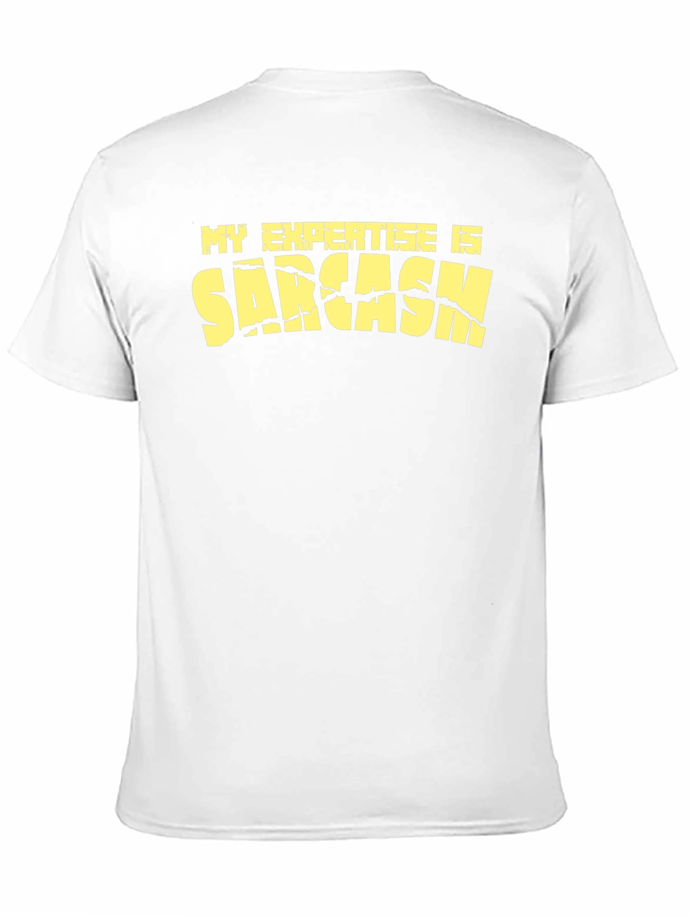 Black Sarcasm T-Shirt - My Expertise Is Tee view 11
