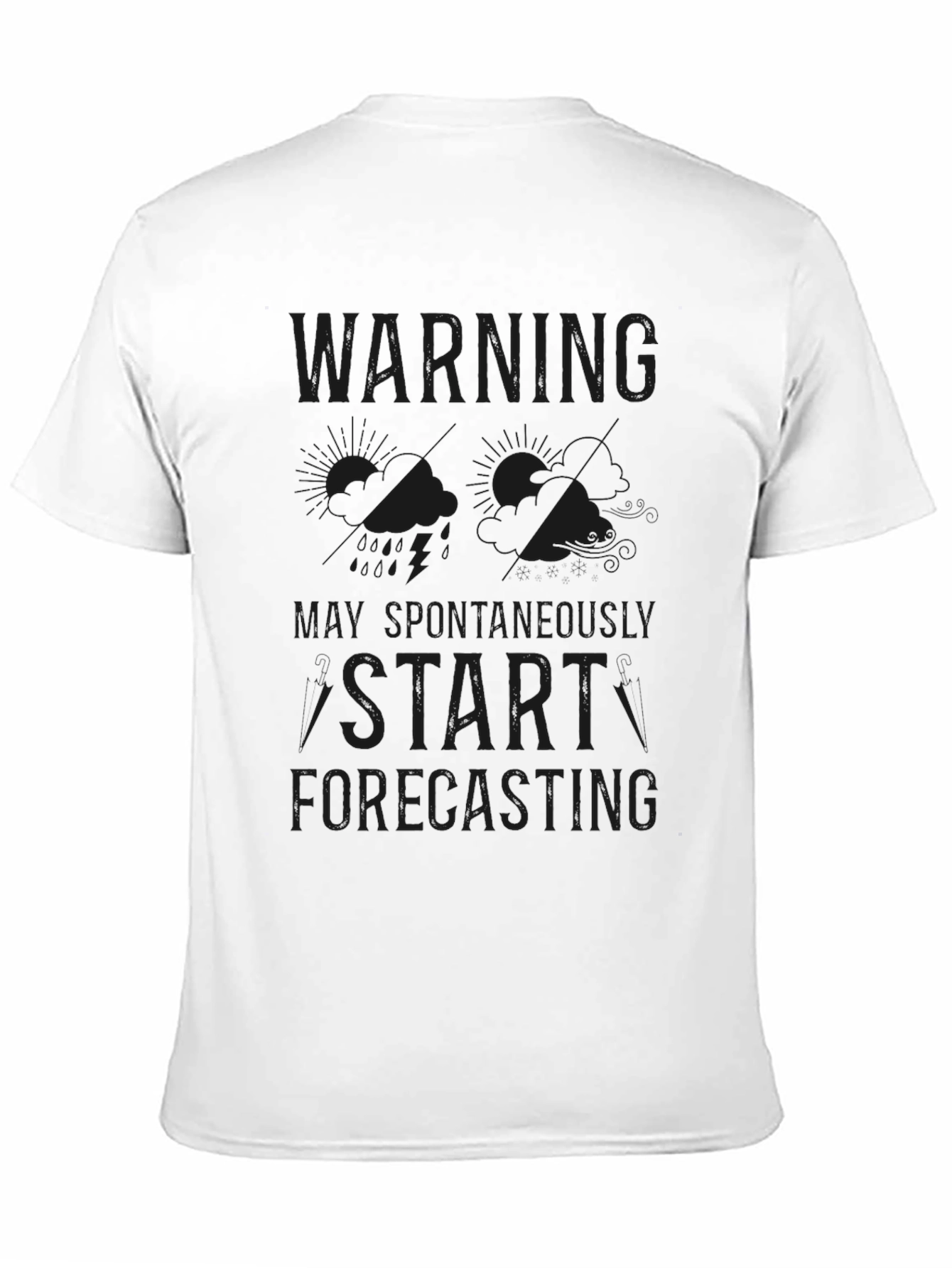 Black Warning: May Spontaneously Start Forecasting T-Shirt view 11