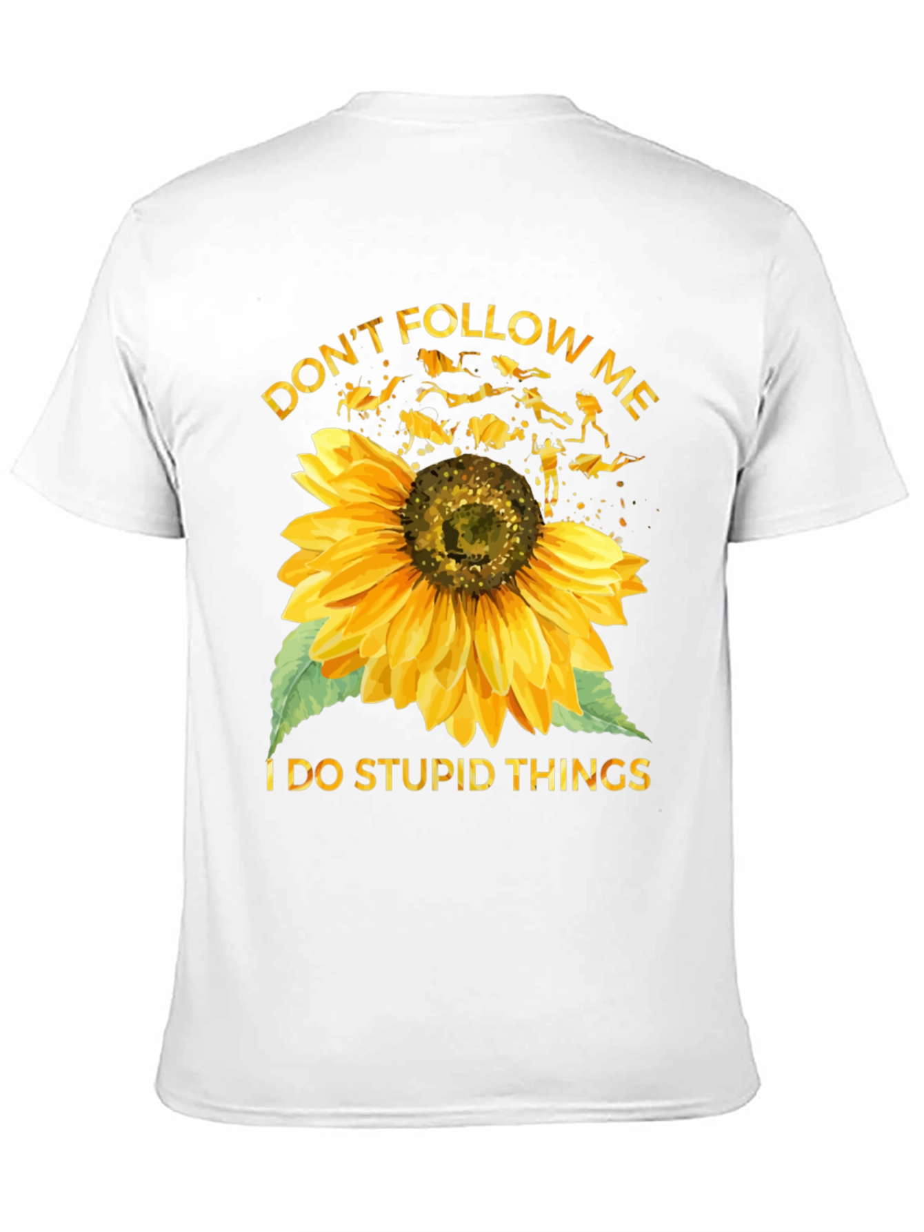 Black Don't Follow Me Sunflower Scuba Diving T-Shirt view 11