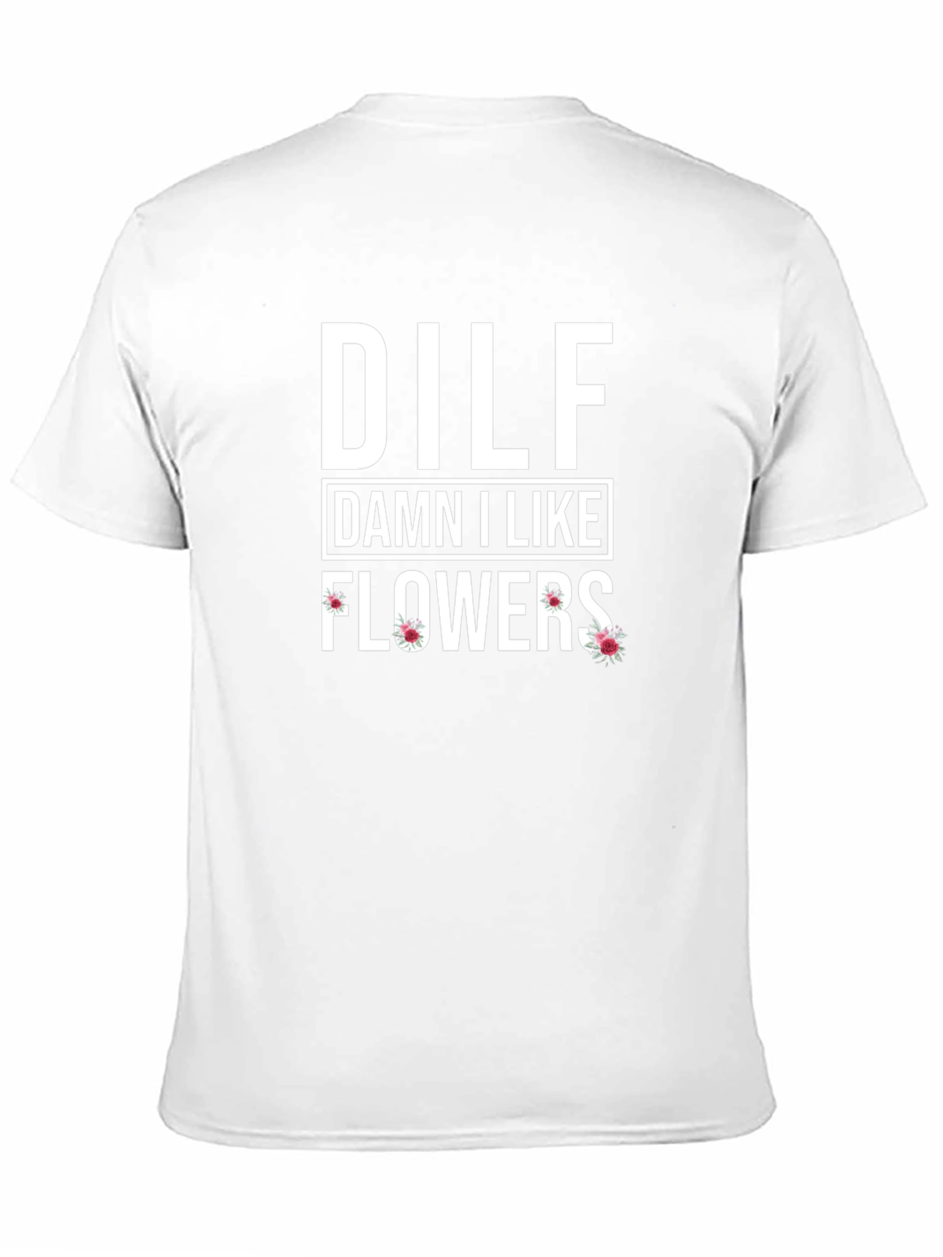 Black DILF Damn I Like Flowers Graphic T-Shirt view 11