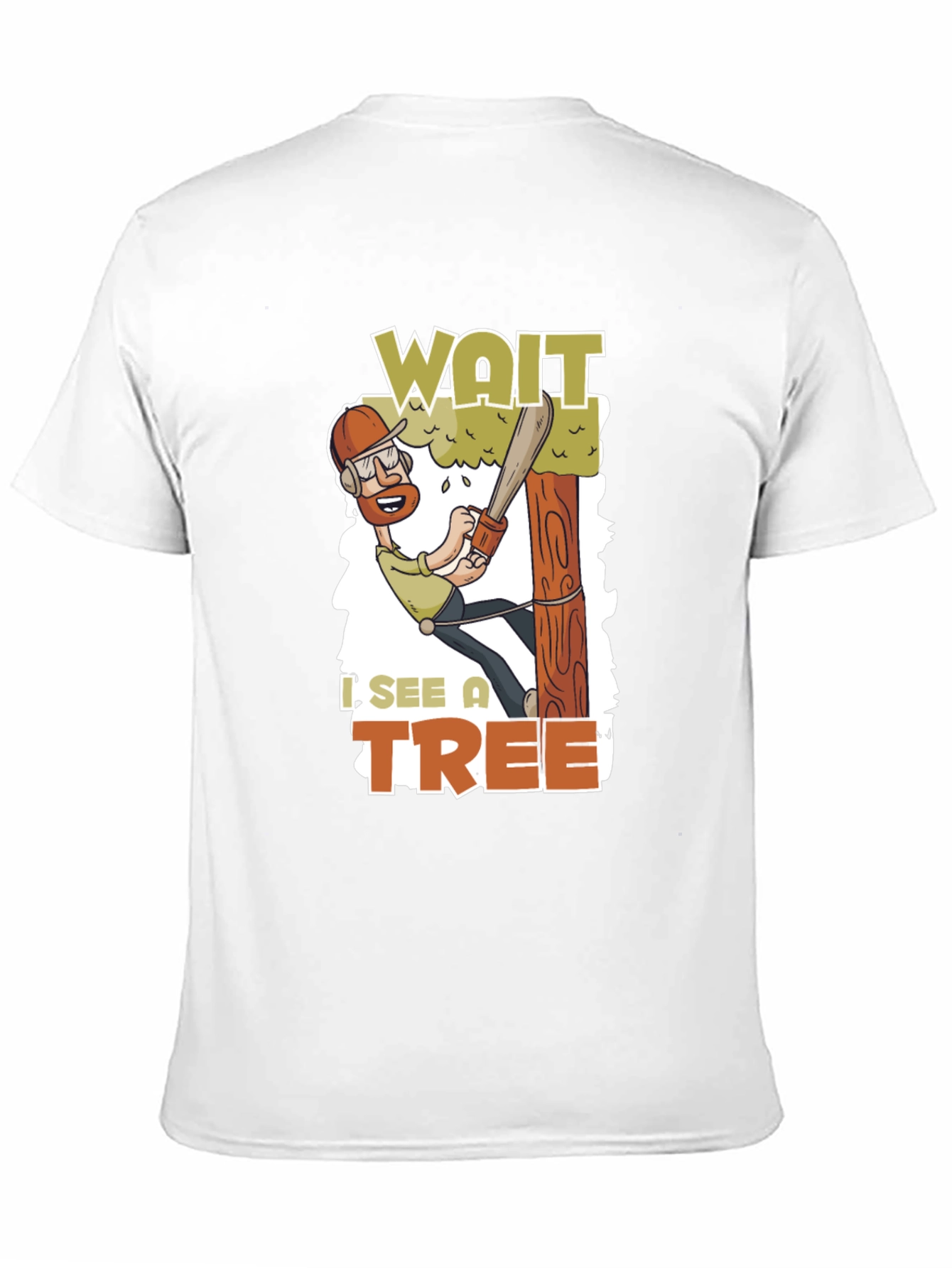 Black Wait I See a Tree Funny Arborist T-Shirt view 11