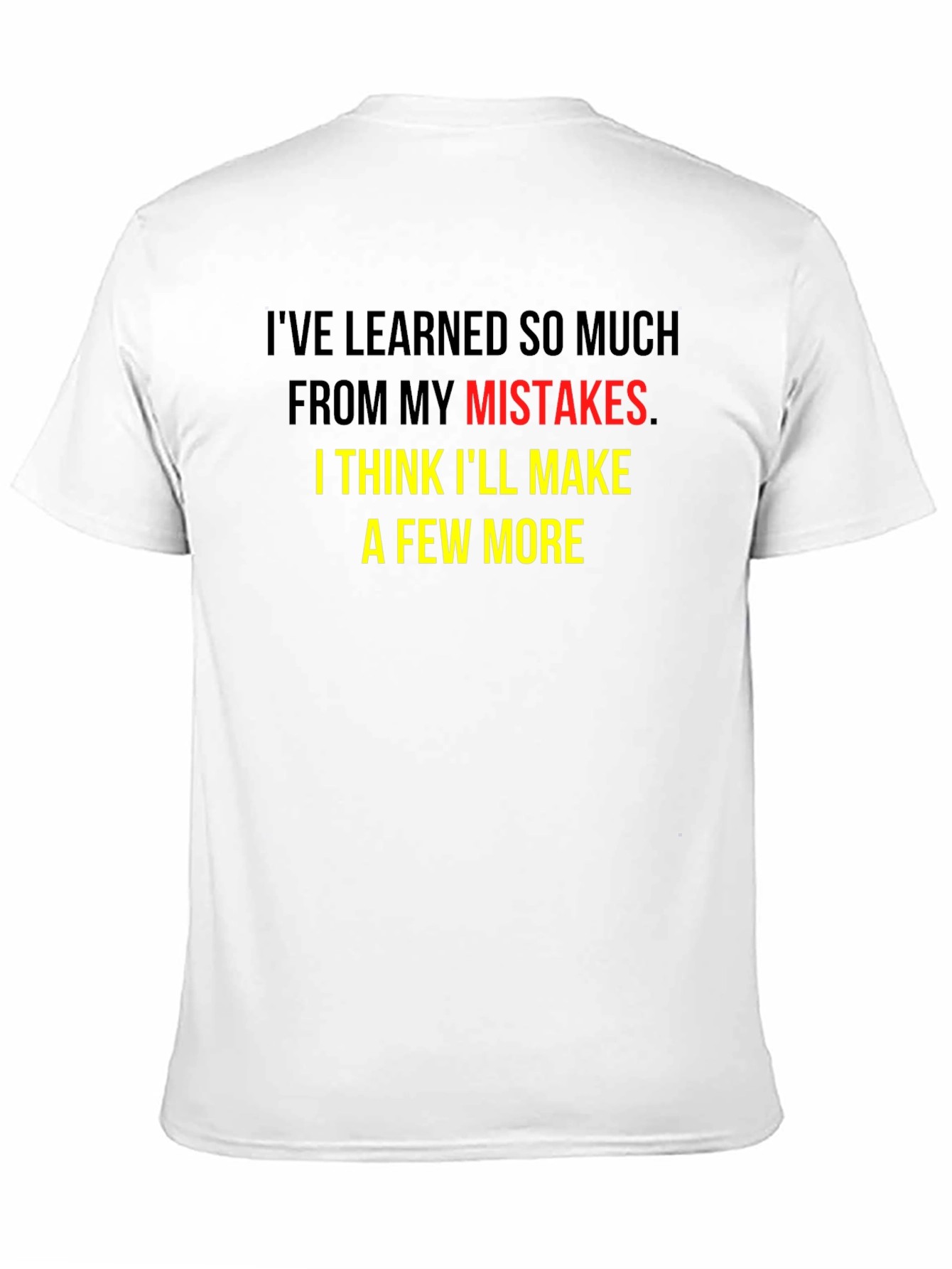 Black Funny Mistake Humor T-Shirt - Learning Experience view 11