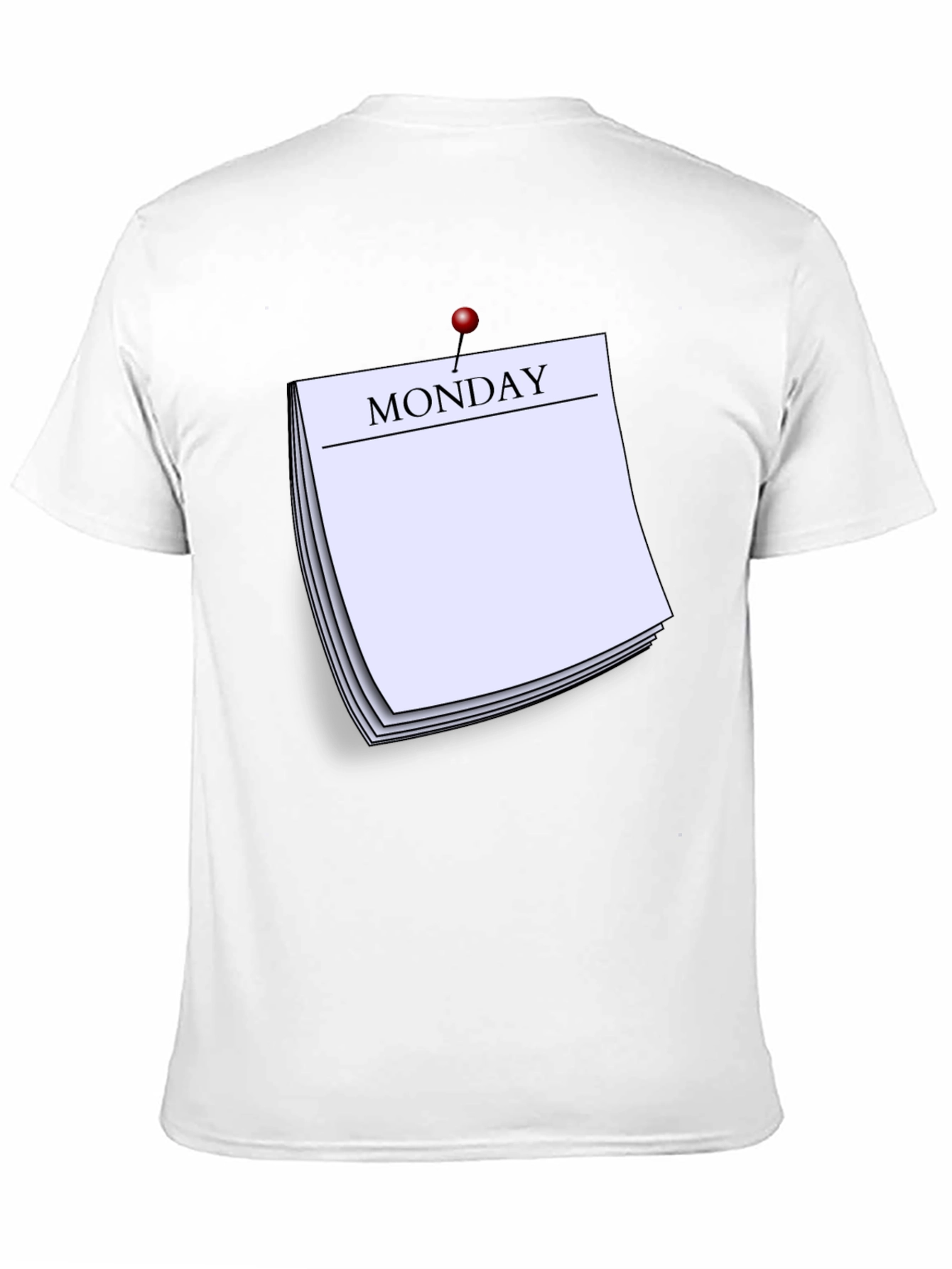 Monday Reminder T-Shirt - Everyday Casual Wear - 11