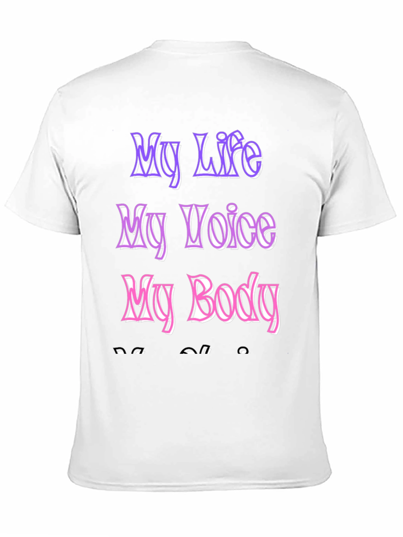 My Life My Voice My Body Black T-Shirt - 11