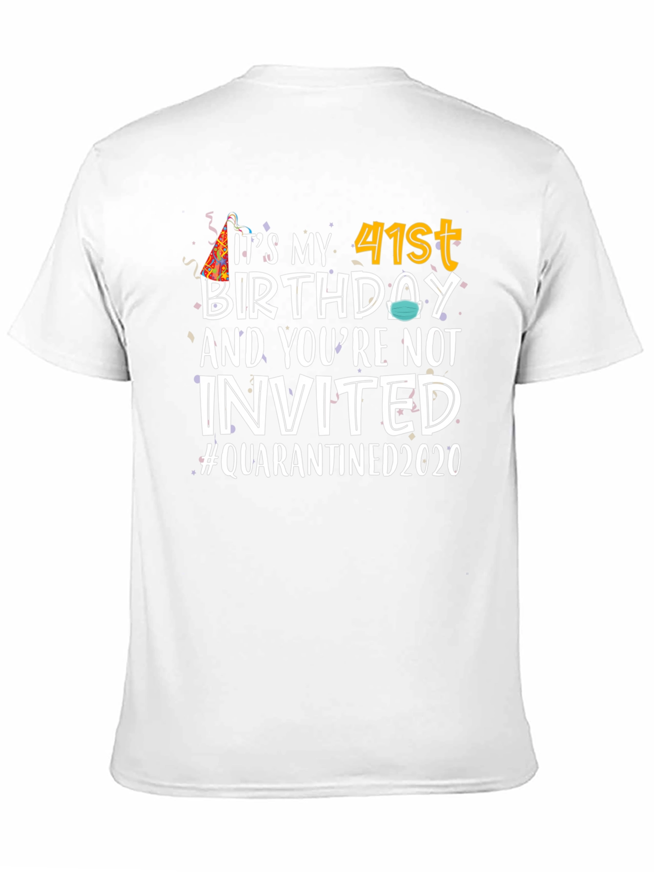 Black It's My 41st Birthday Quarantined 2020 T-Shirt view 11