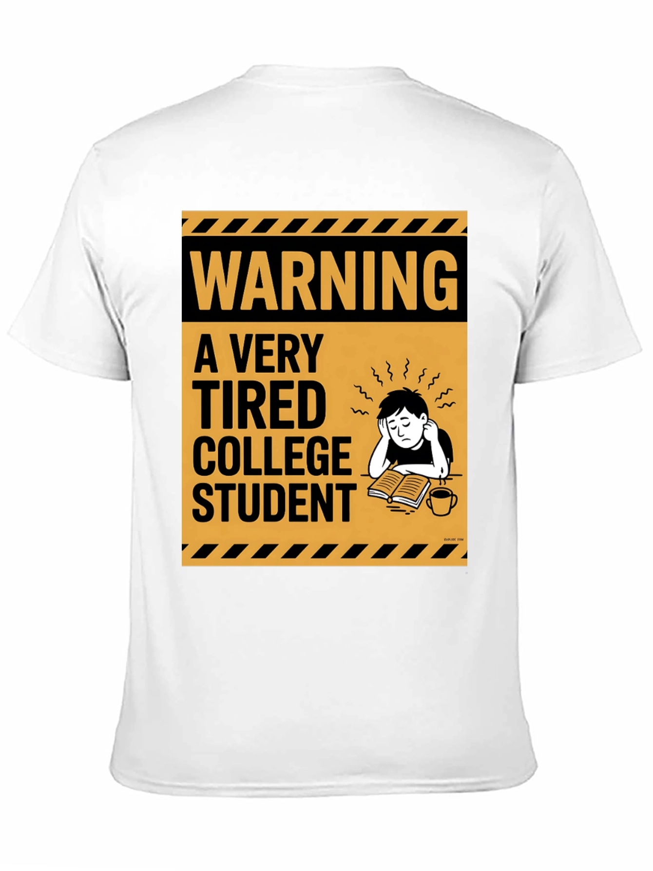 Warning: Tired College Student Black T-Shirt - 11