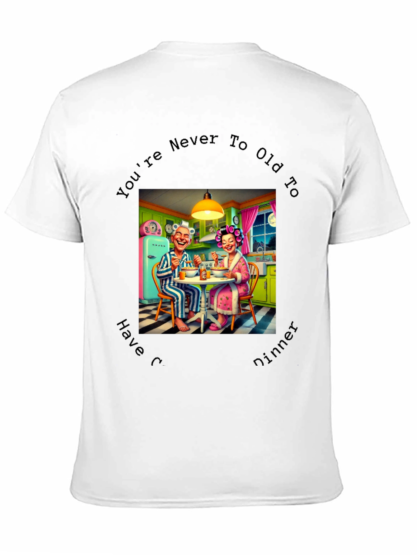 Black Funny "Never too old" Dinner T-Shirt view 11