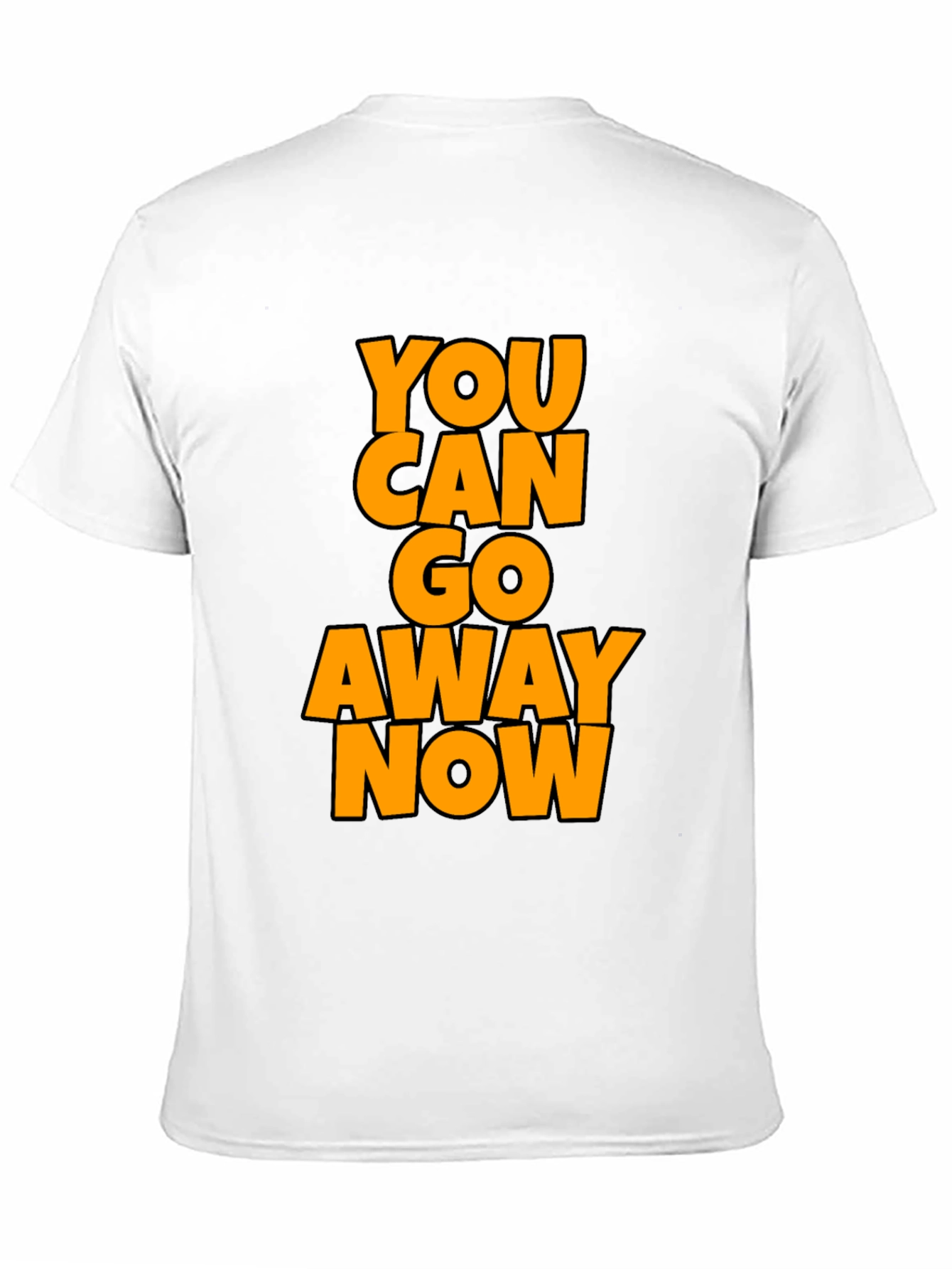 Black Funny Sarcastic Graphic Tee - You Can Go Away Now view 11