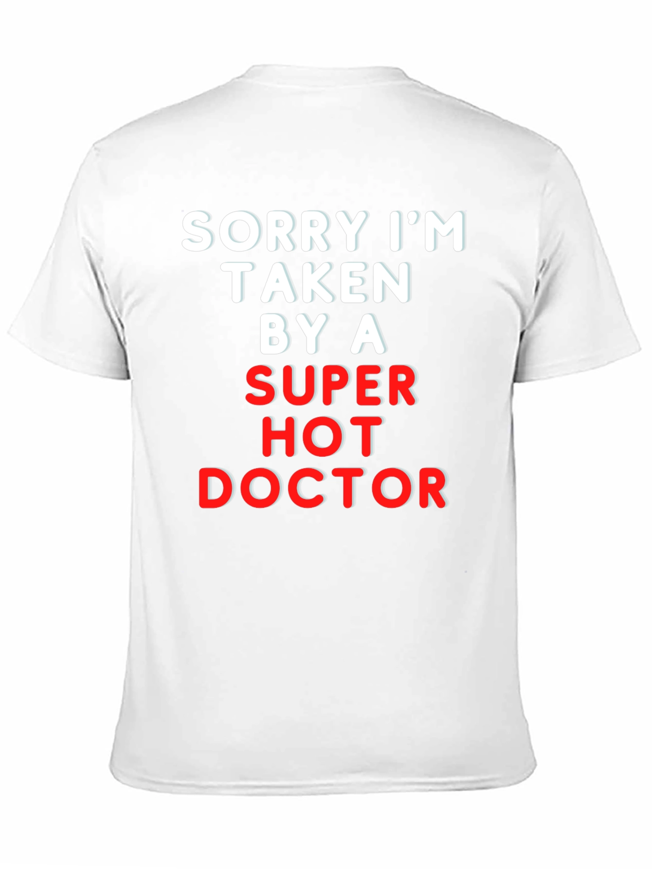 Black Sorry I'm Taken By A Super Hot Doctor Tee view 11
