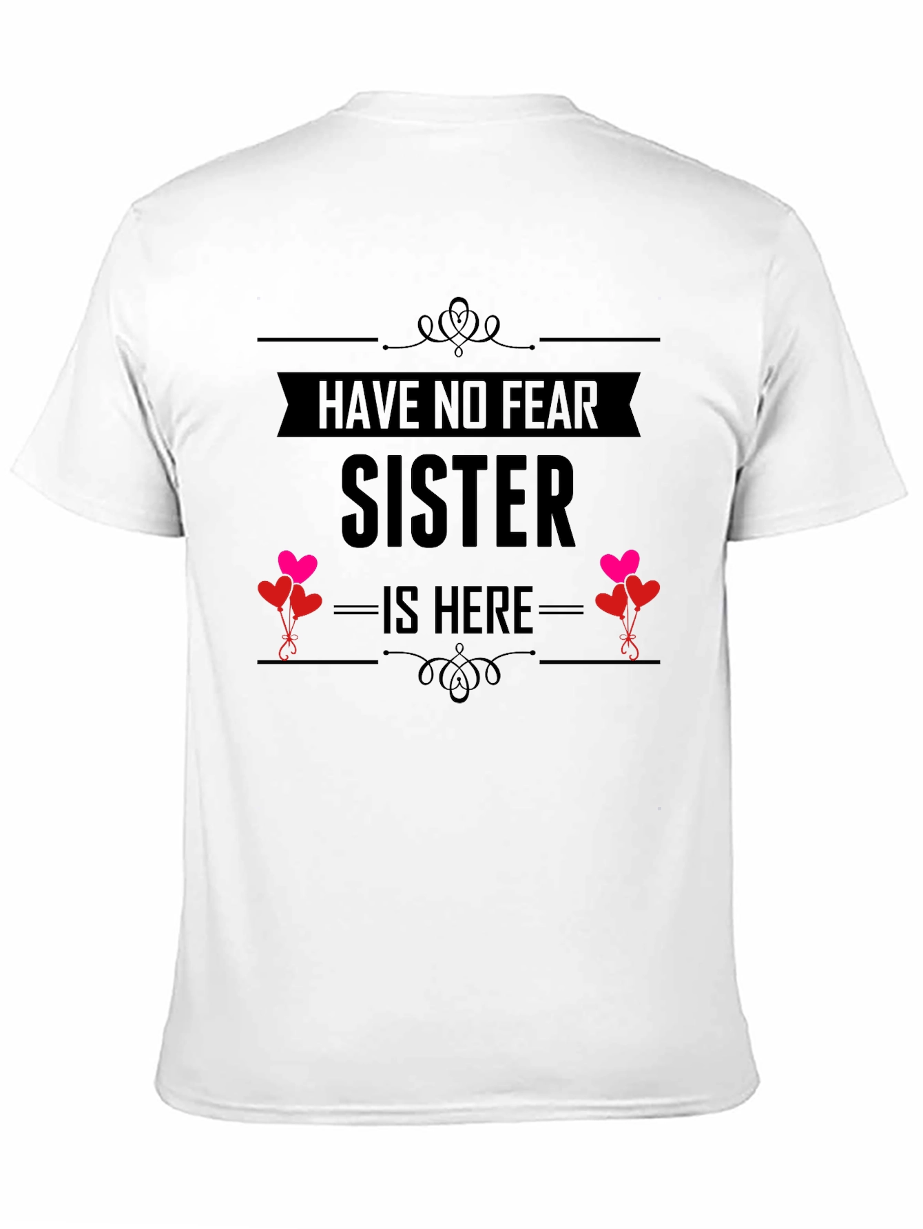 Have No Fear, Sister Is Here Black Tee - 11