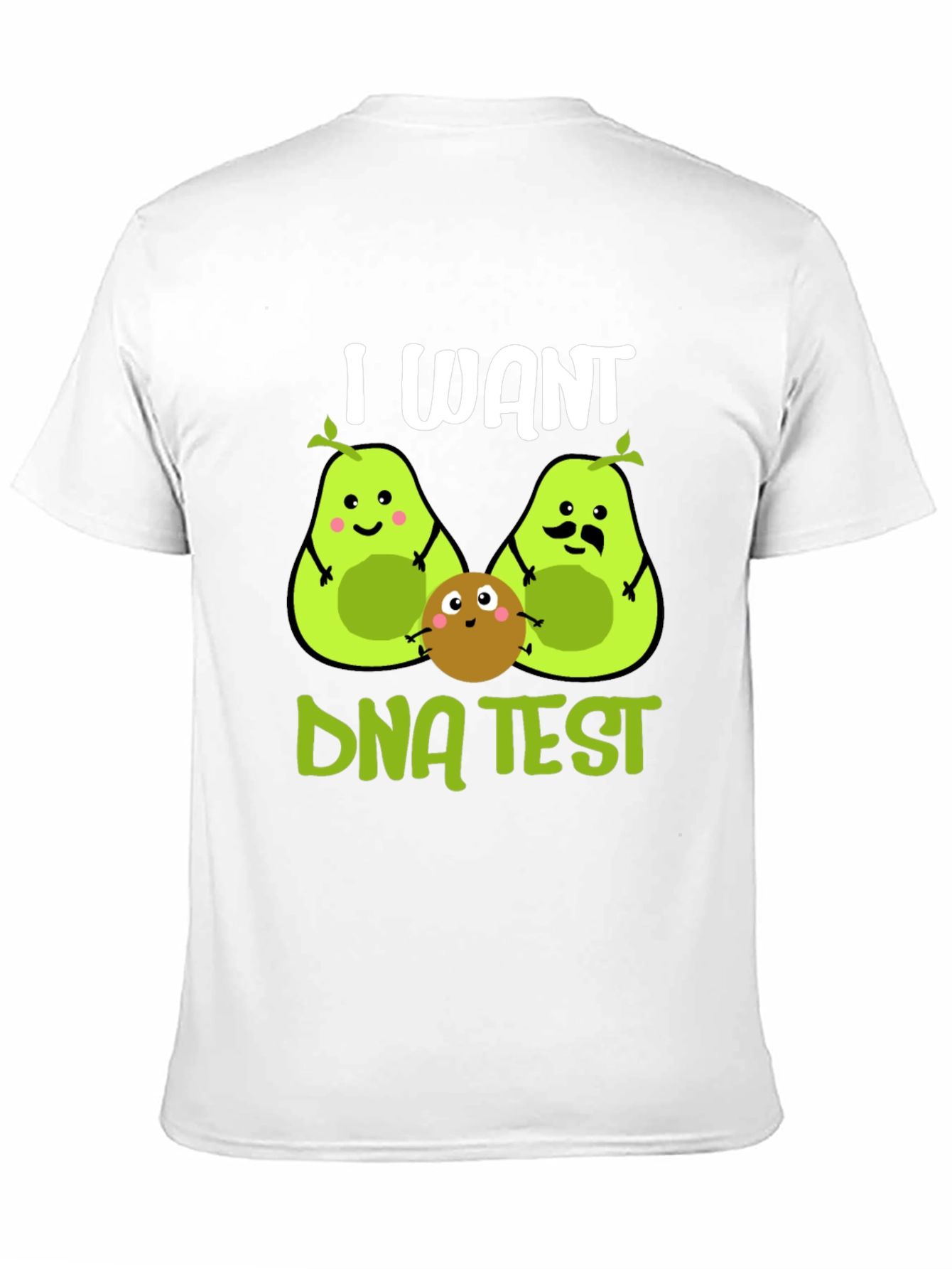 Black I Want DNA Test Funny Avocado T-Shirt view 11