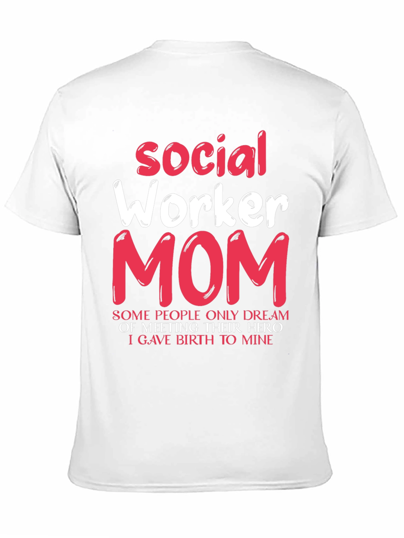 Social Worker Mom T-Shirt - Hero Mother Gift - 11