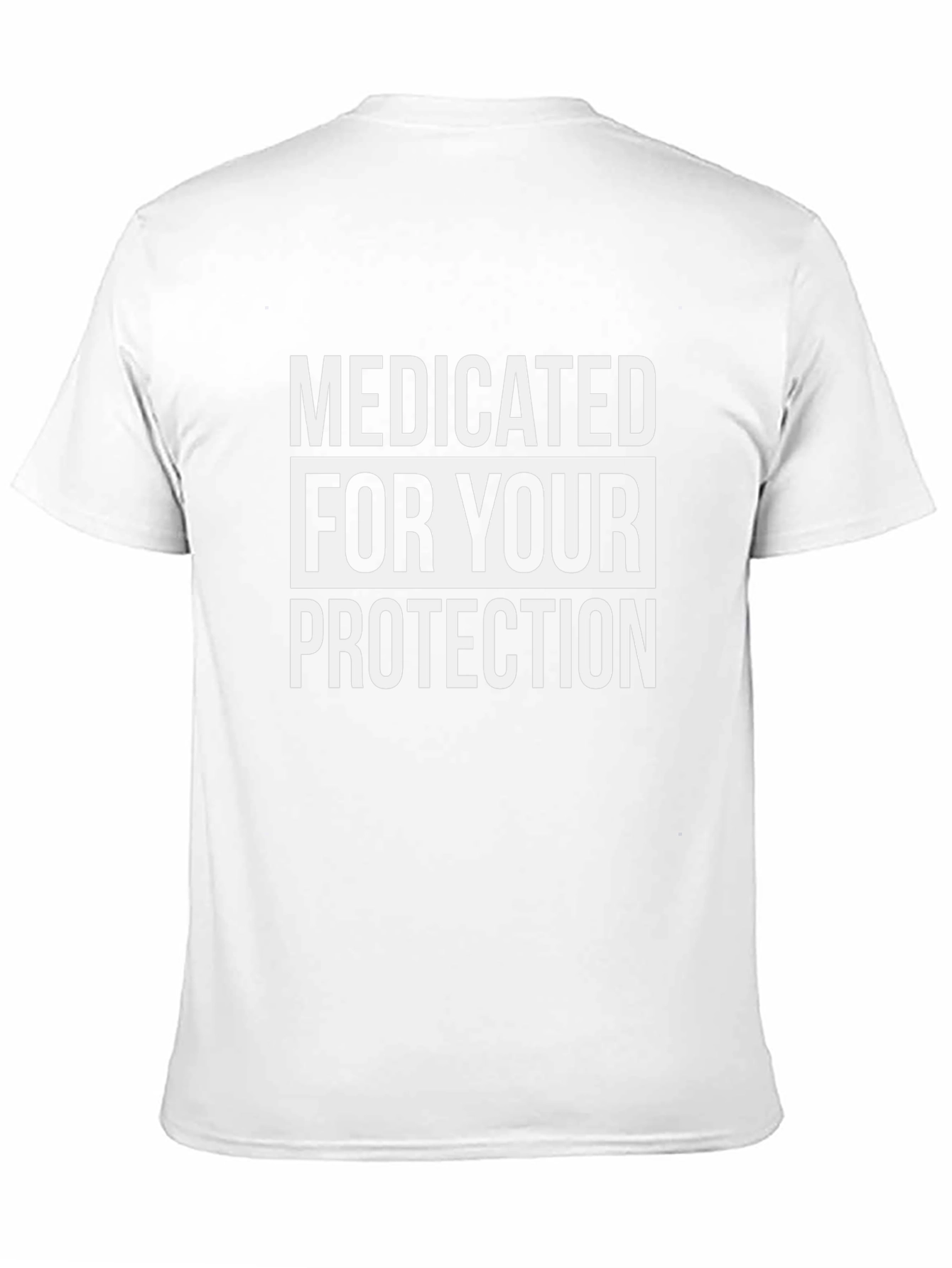 Medicated For Your Protection T-Shirt - 11