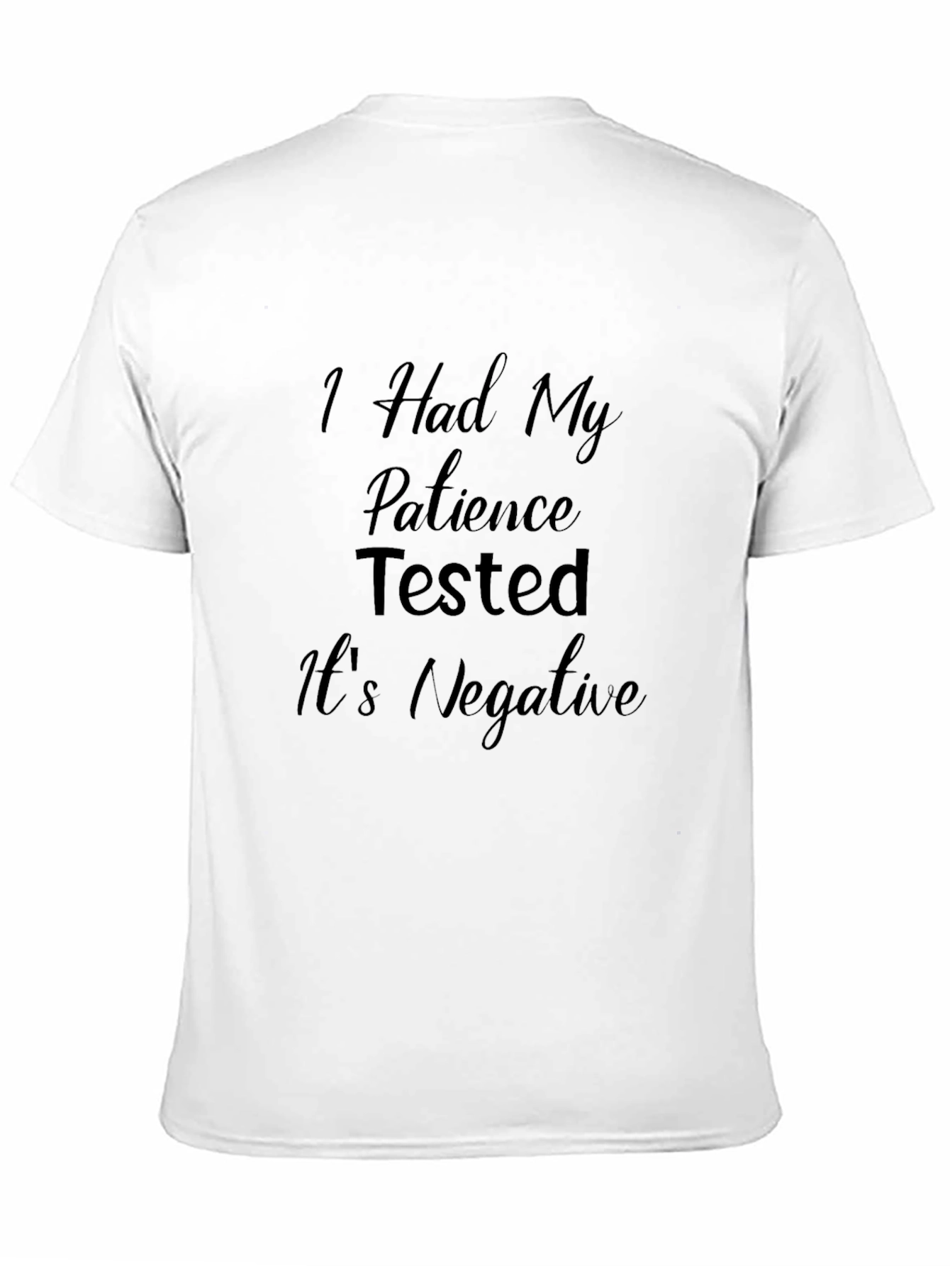 Black Patience Tested Negative Funny T-Shirt view 11