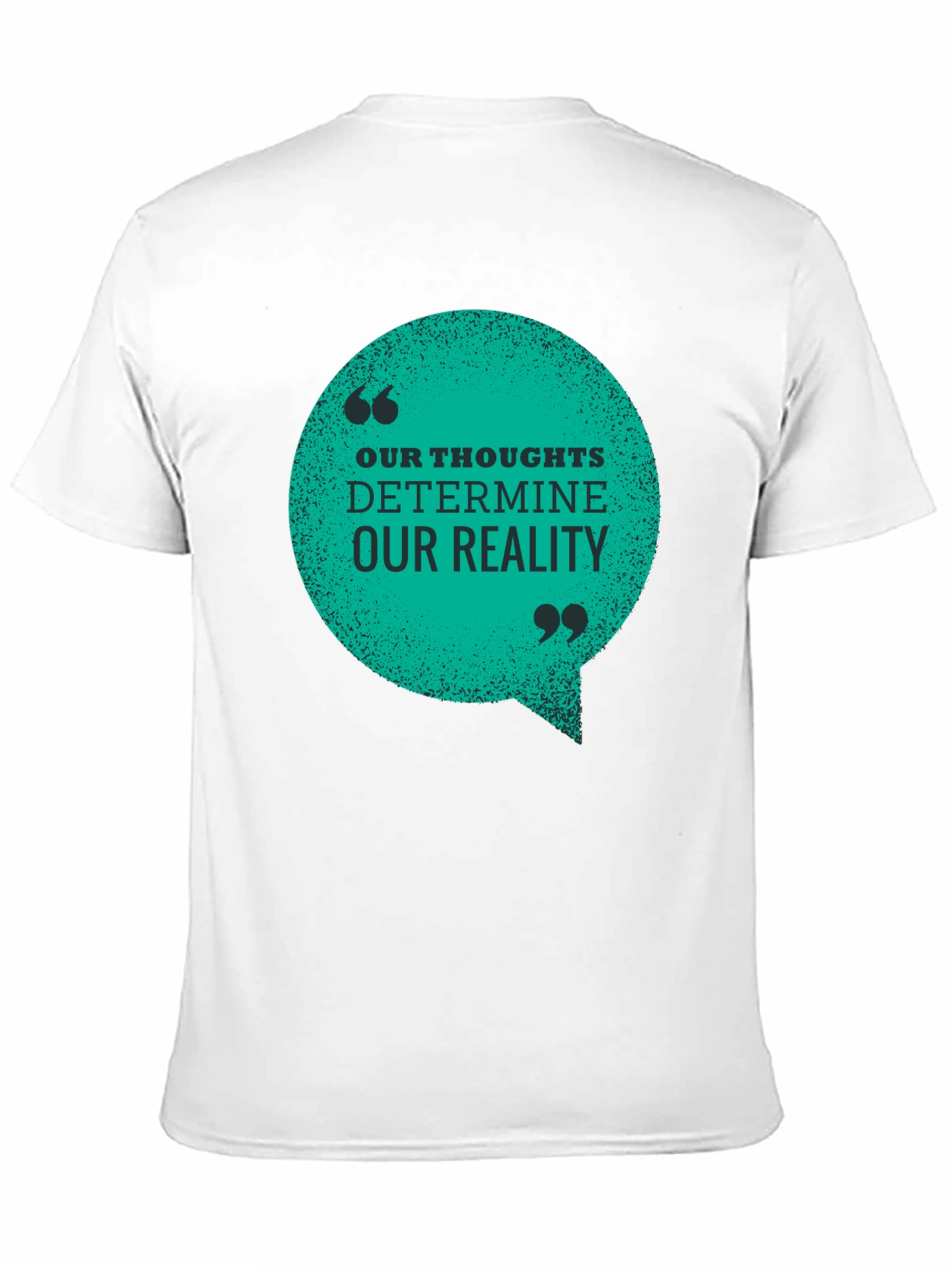 Black Inspirational T-Shirt: Our Thoughts Determine Our Reality view 11