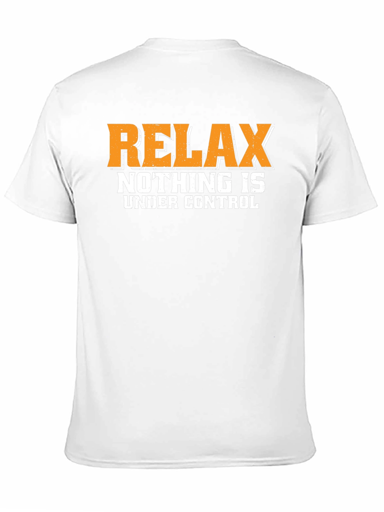 Black Relax Nothing Is Under Control Graphic Tee view 11