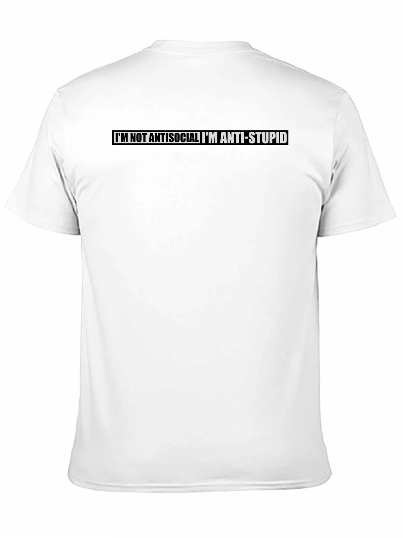 Black I'm Not Antisocial, I'm Anti-Stupid T-Shirt view 11