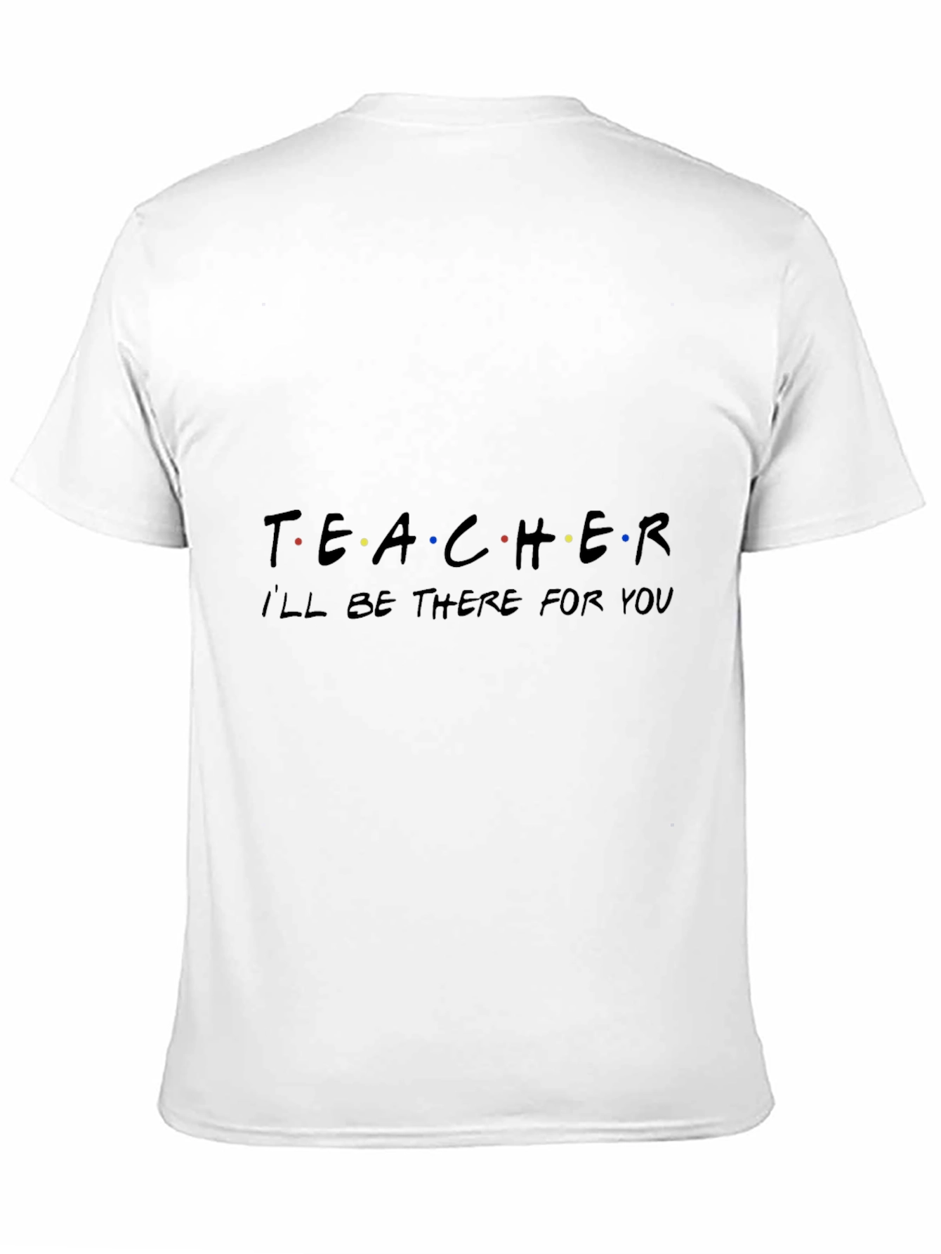 Black Teacher 'I'll Be There For You' Black T-Shirt view 11